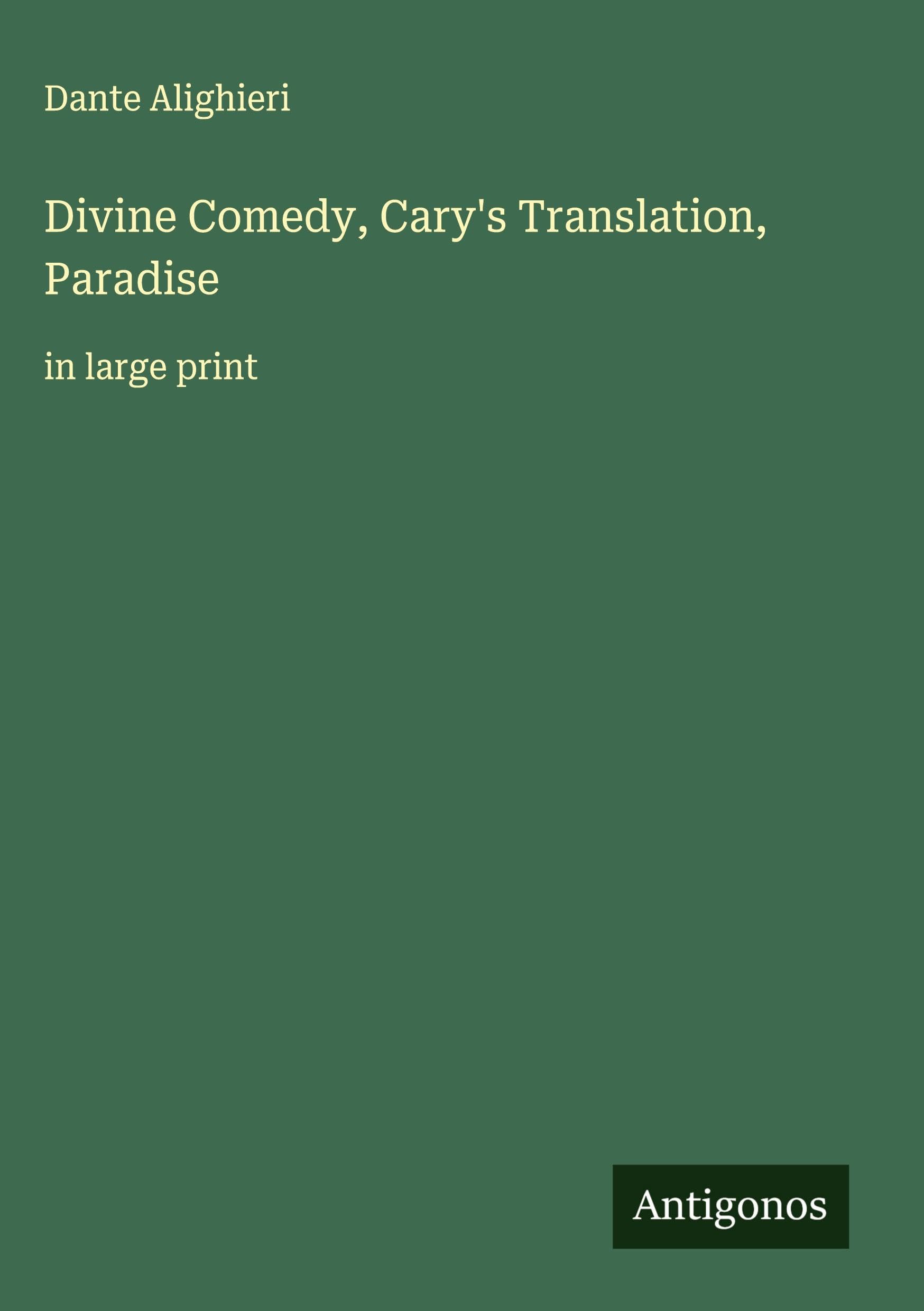 Divine Comedy, Cary's Translation, Paradise Classics
