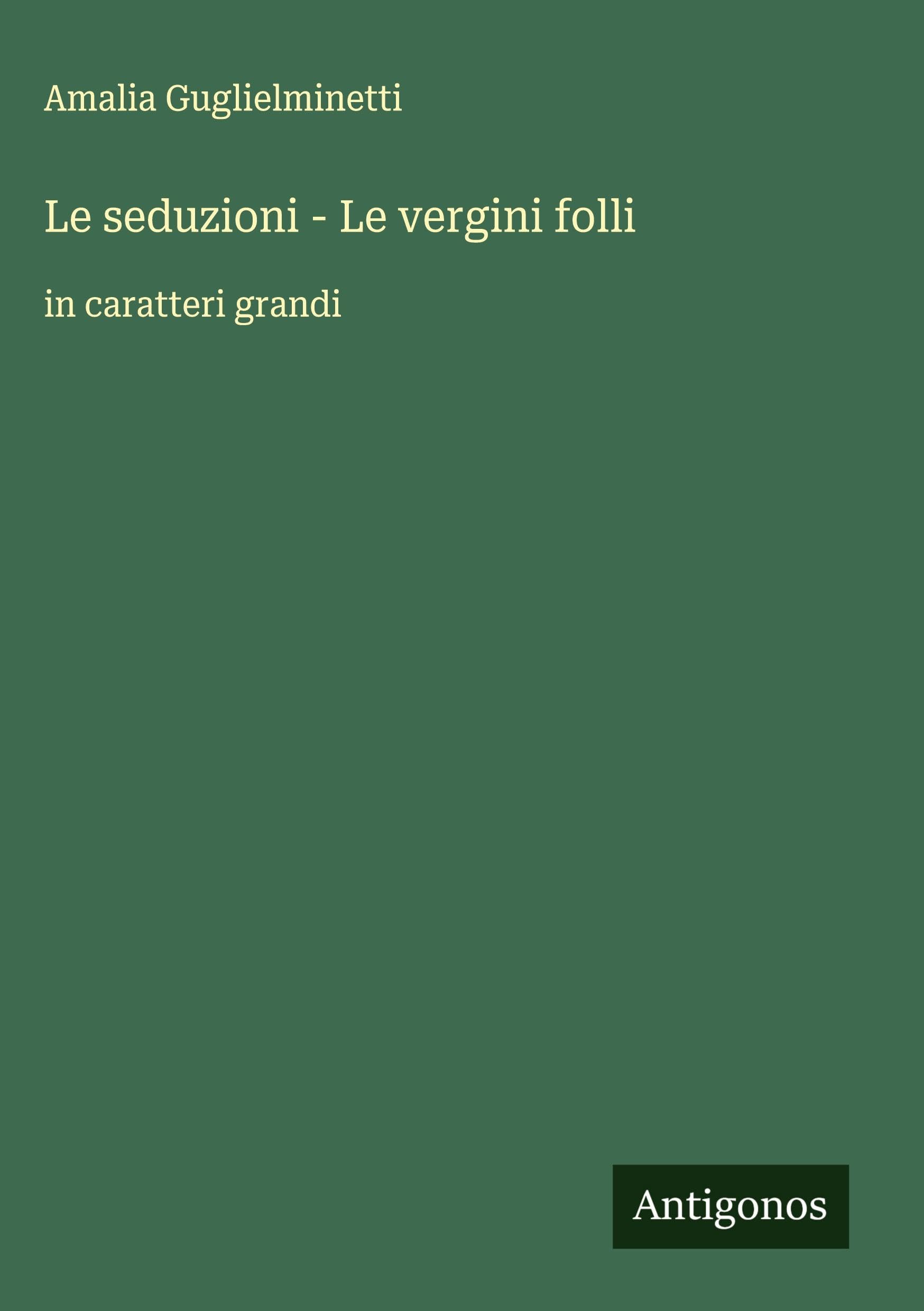 Le seduzioni - Le vergini folli Classics