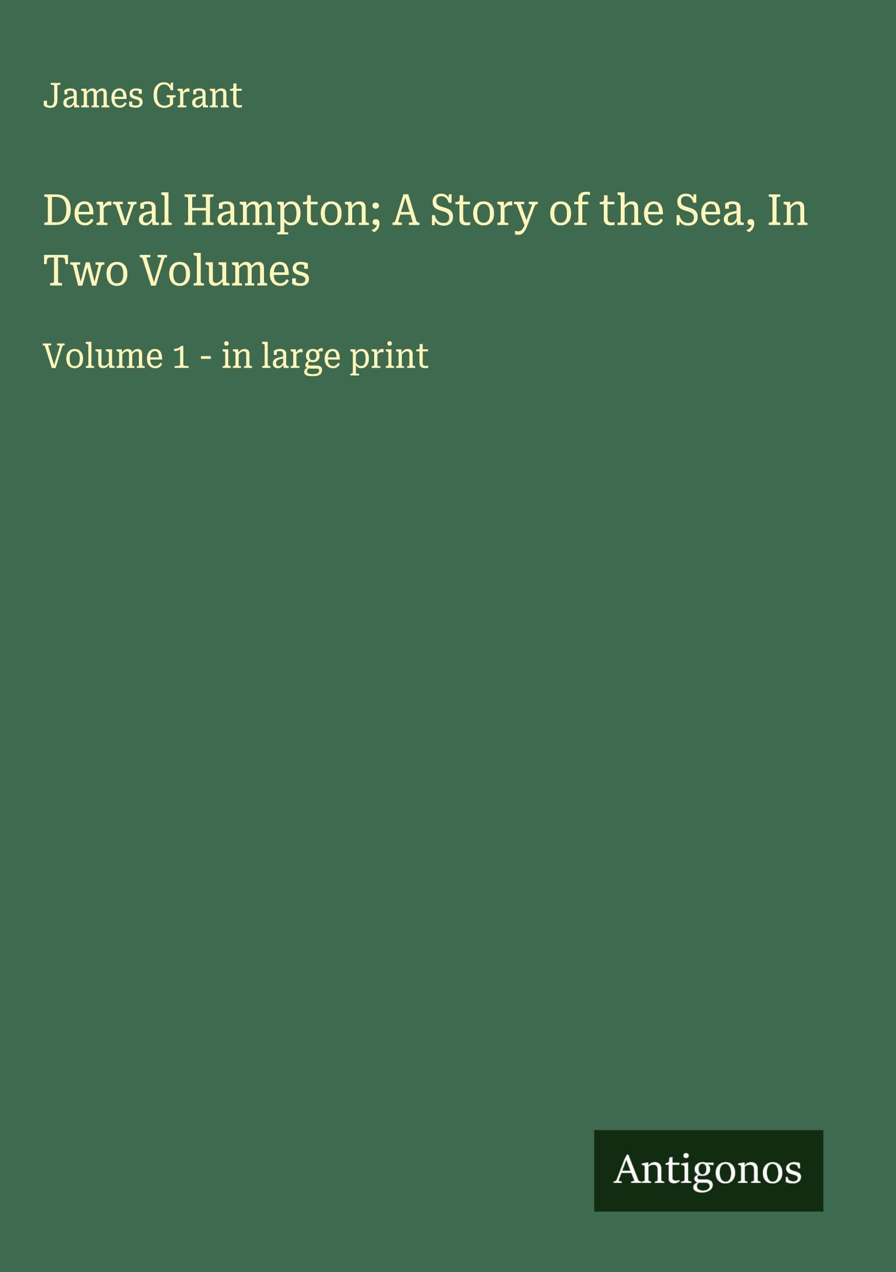 Derval Hampton; A Story of the Sea, In Two Volumes Classics