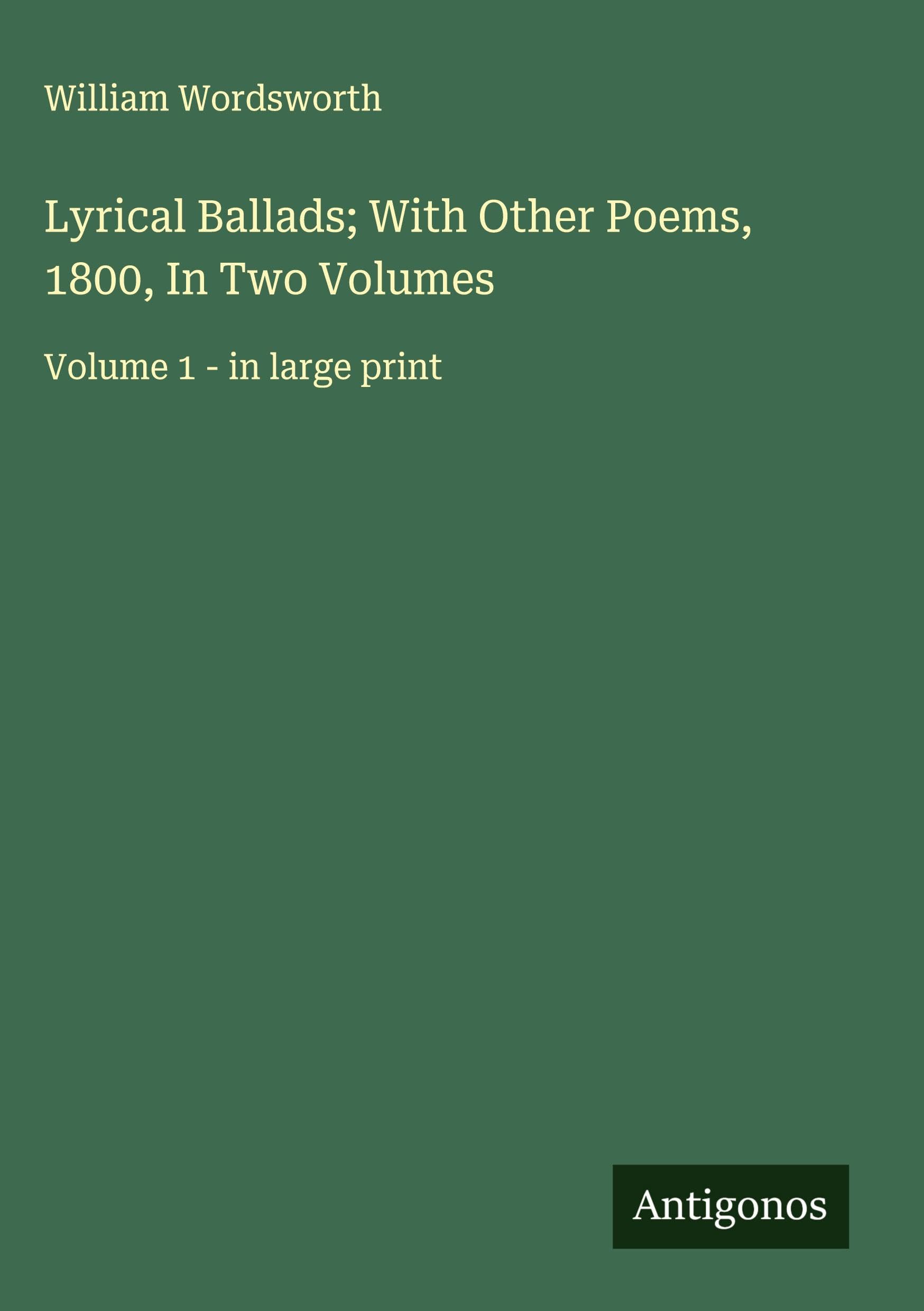 Lyrical Ballads; With Other Poems, 1800, In Two Volumes Classics
