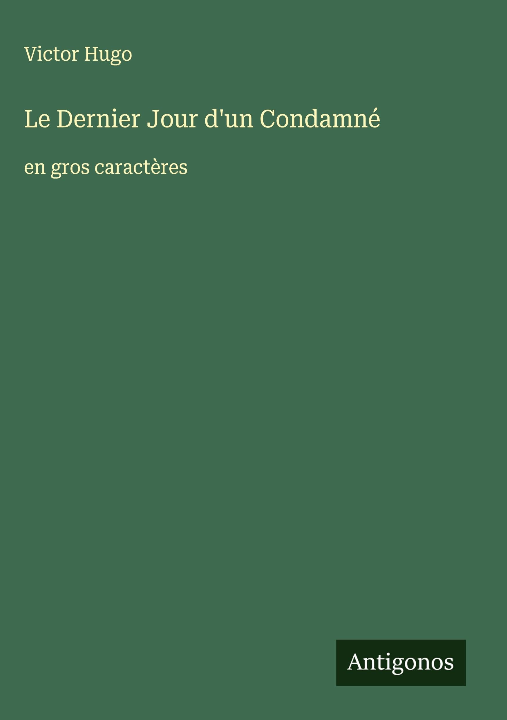 Le Dernier Jour d'un Condamné Classics