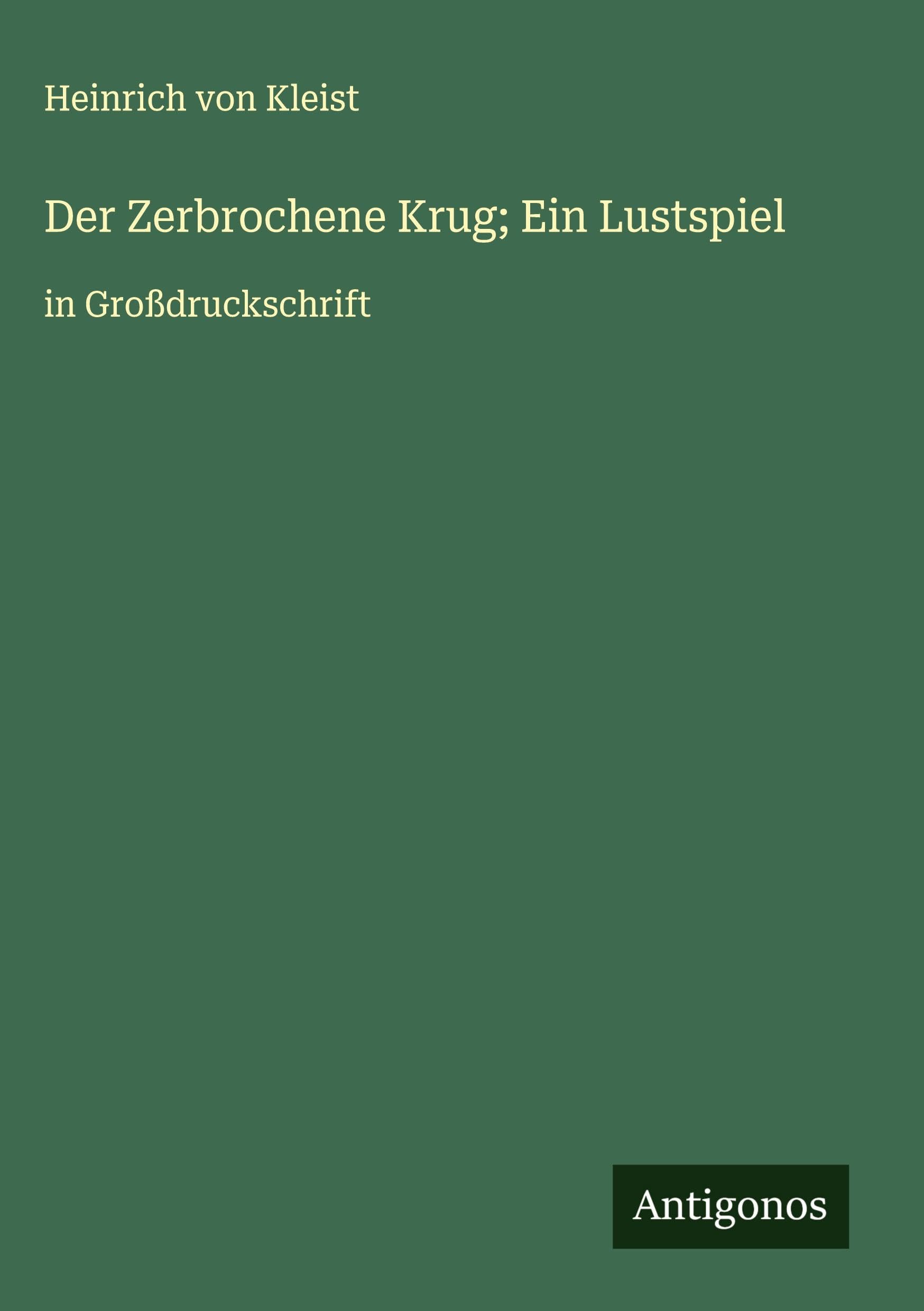 Der Zerbrochene Krug; Ein Lustspiel Classics