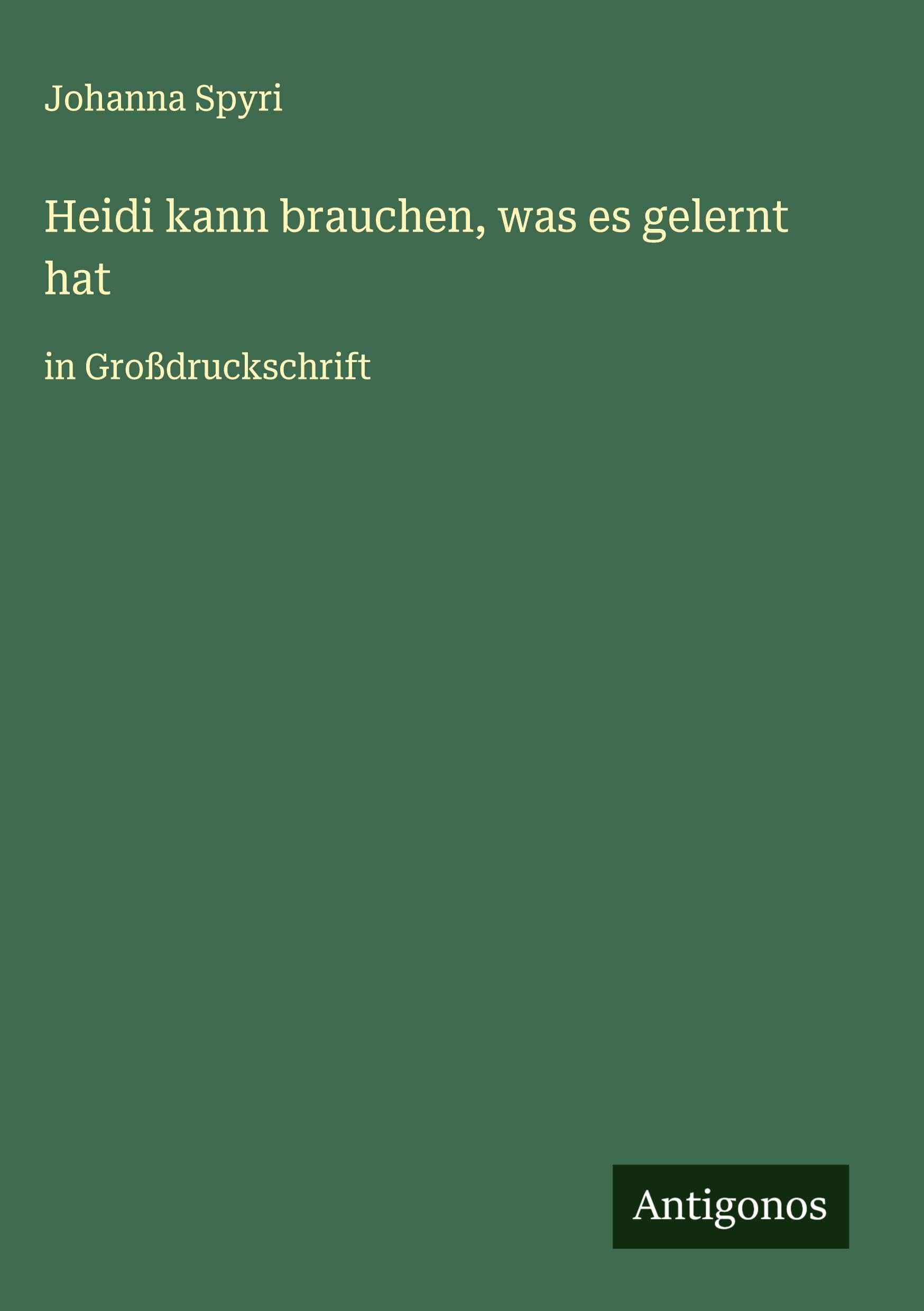 Heidi kann brauchen, was es gelernt hat Classics