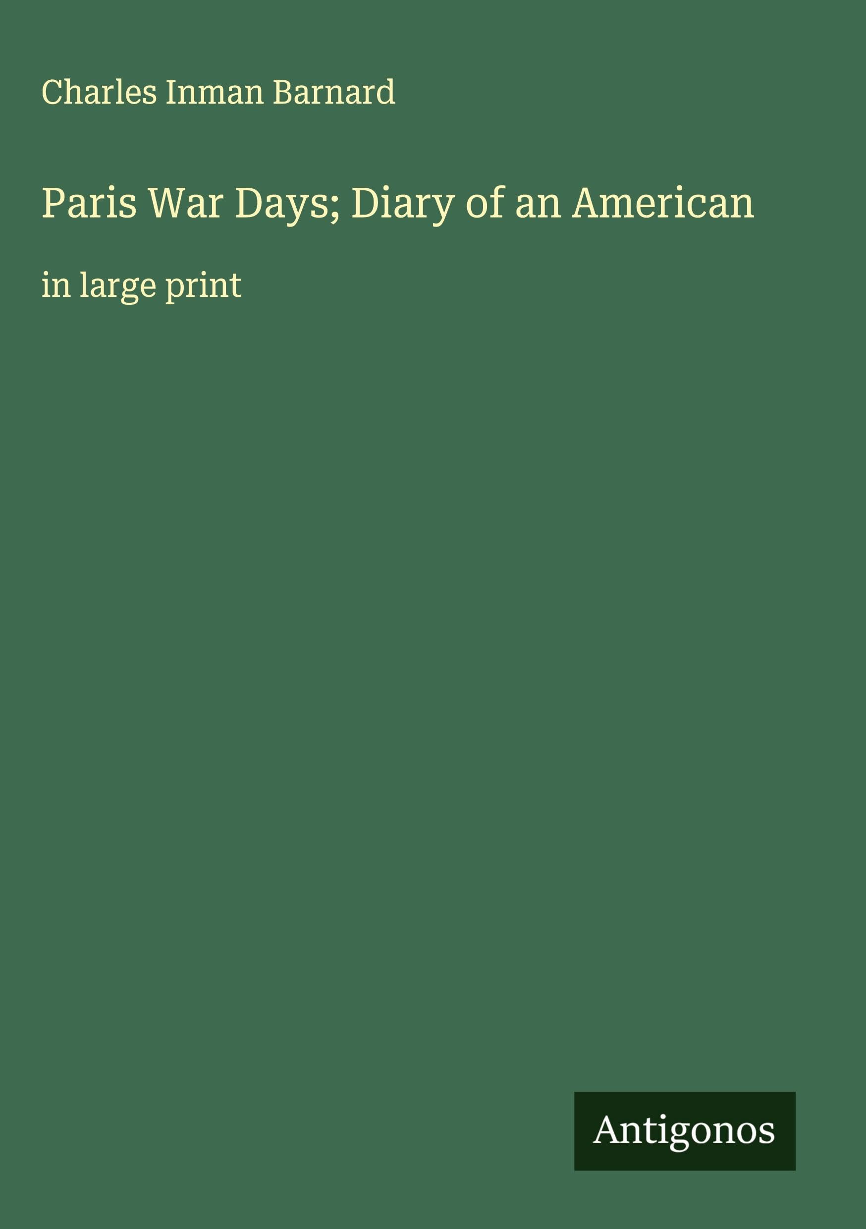 Paris War Days; Diary of an American Classics