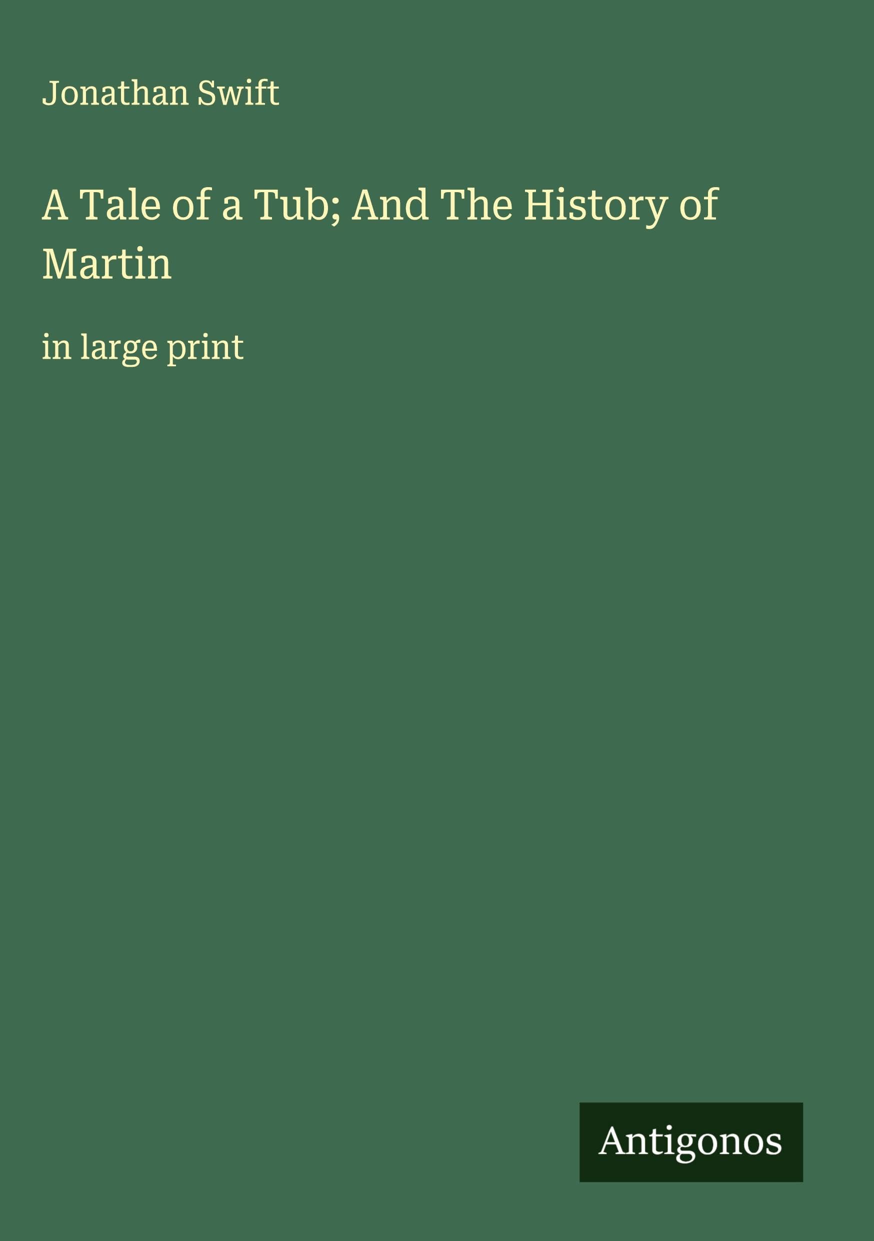 A Tale of a Tub; And The History of Martin Classics