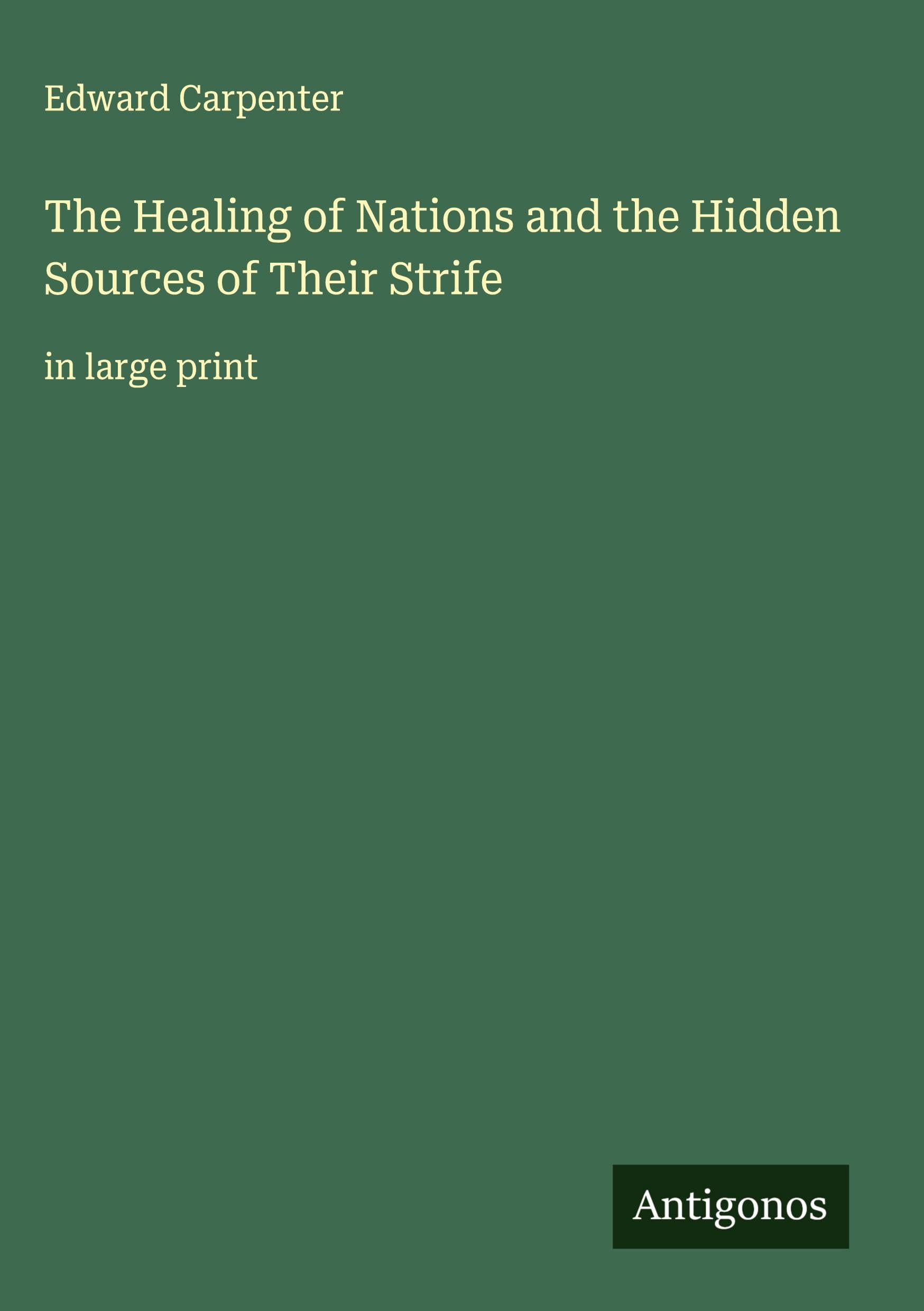 The Healing of Nations and the Hidden Sources of Their Strife Classics