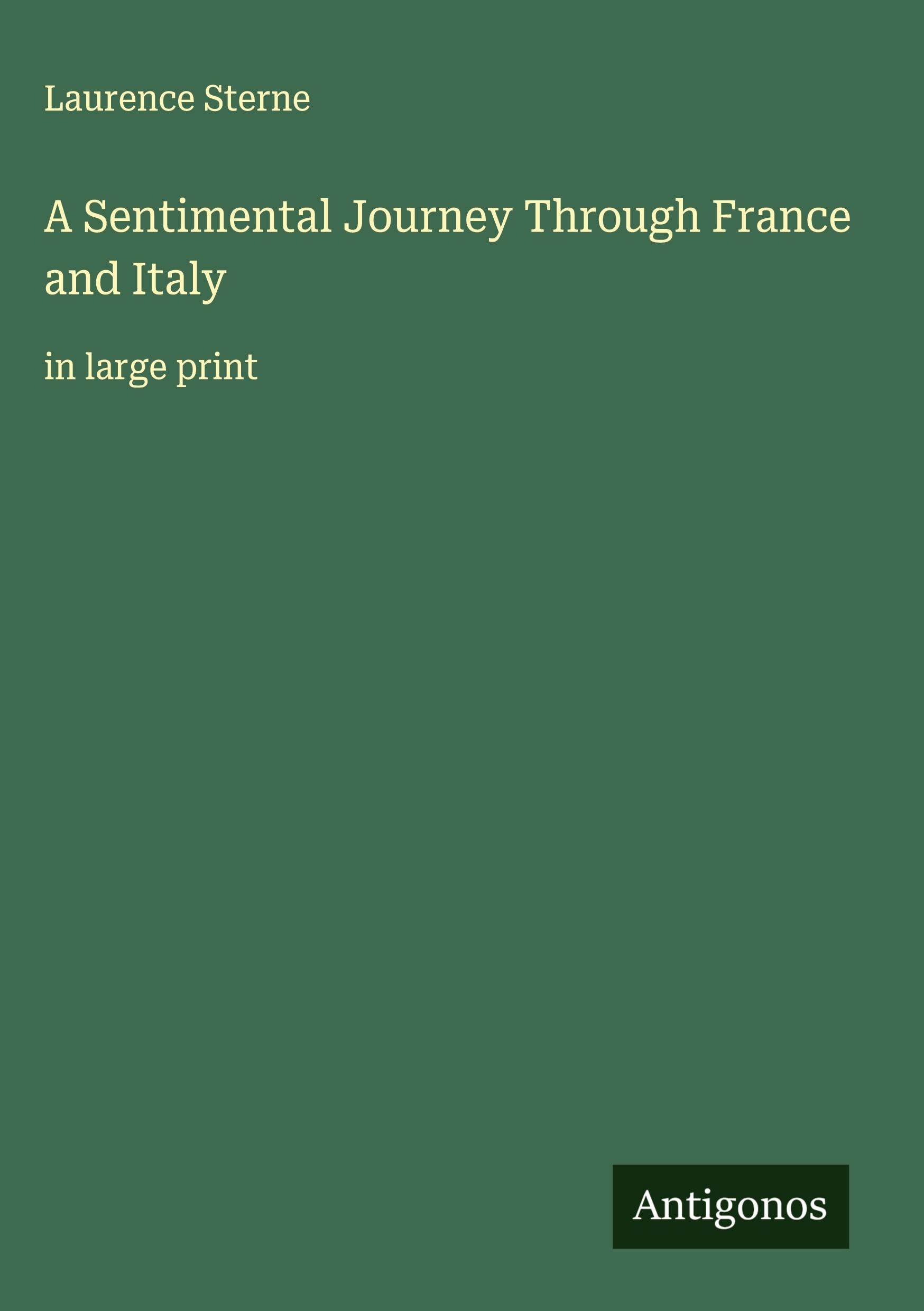 A Sentimental Journey Through France and Italy Classics