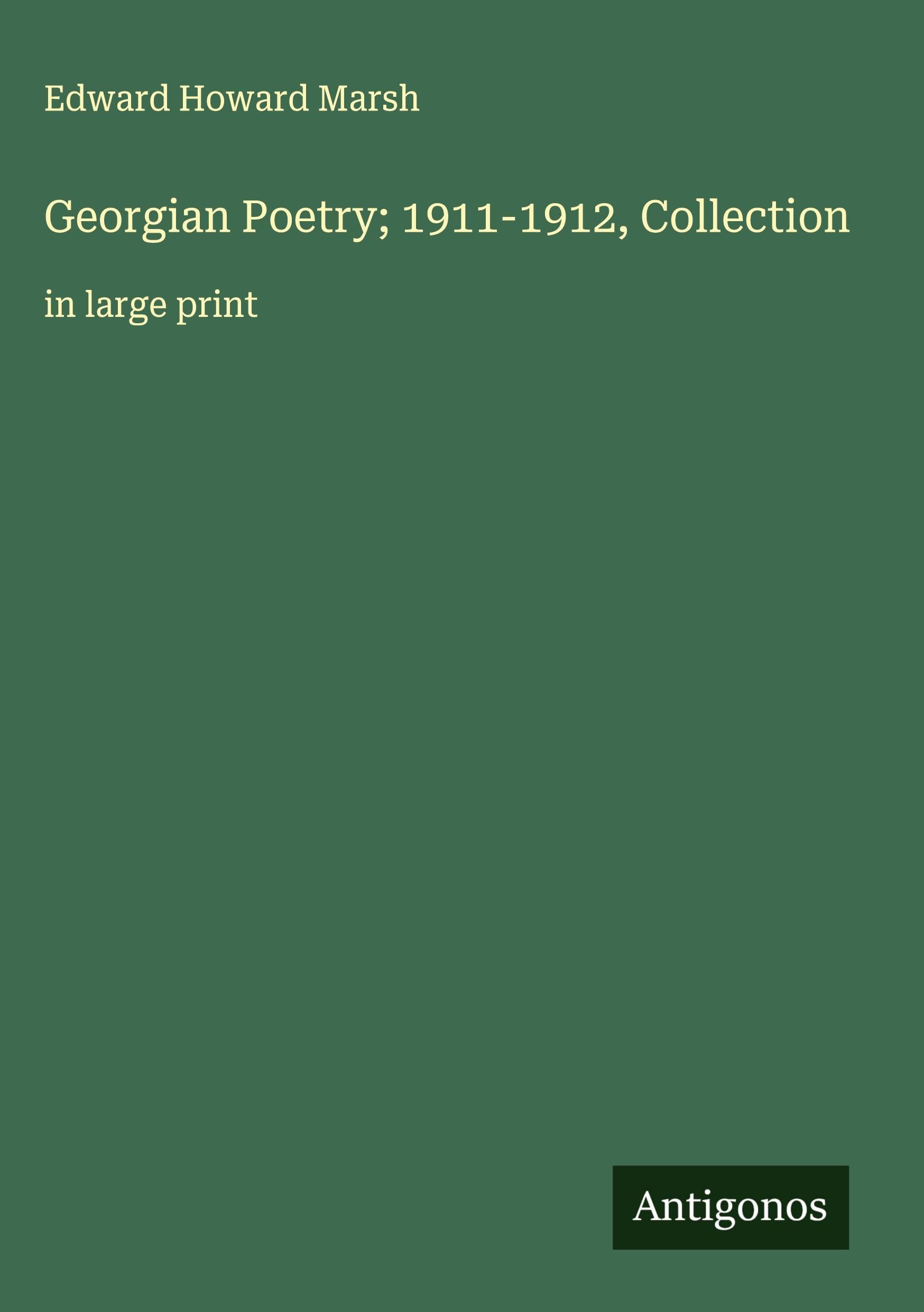Georgian Poetry; 1911-1912, Collection Classics