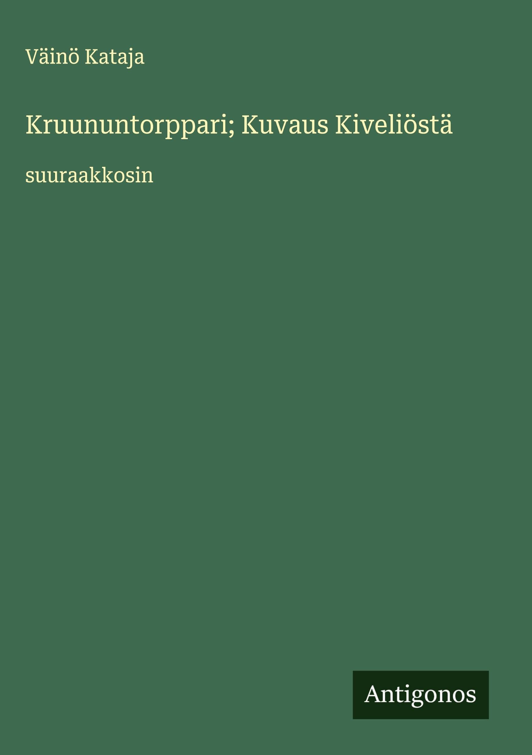 Kruununtorppari; Kuvaus Kiveliöstä Classics