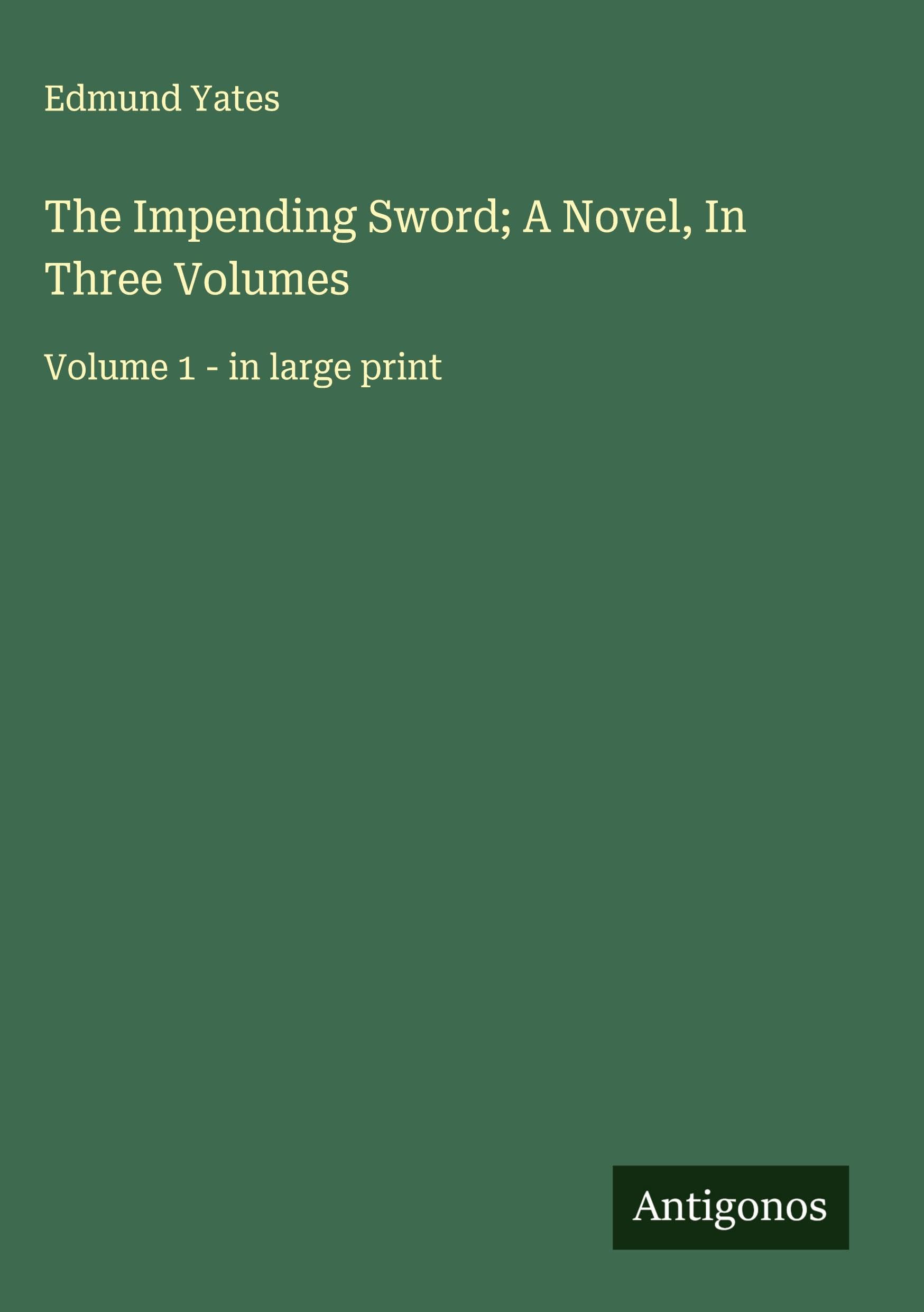 The Impending Sword; A Novel, In Three Volumes Classics