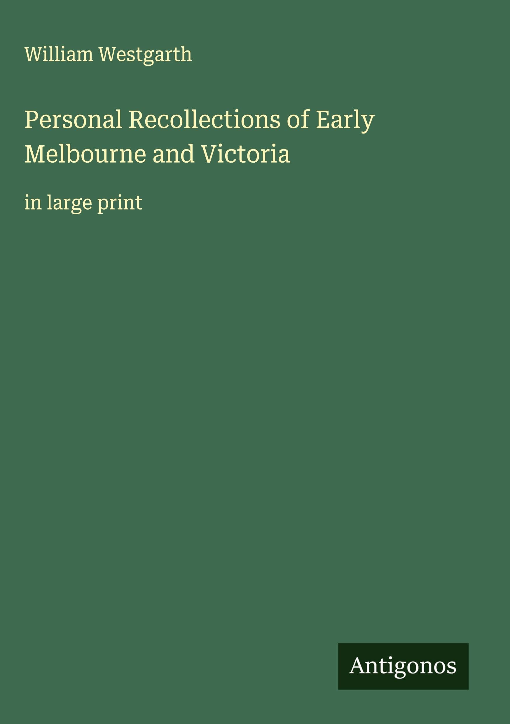 Personal Recollections of Early Melbourne and Victoria Classics