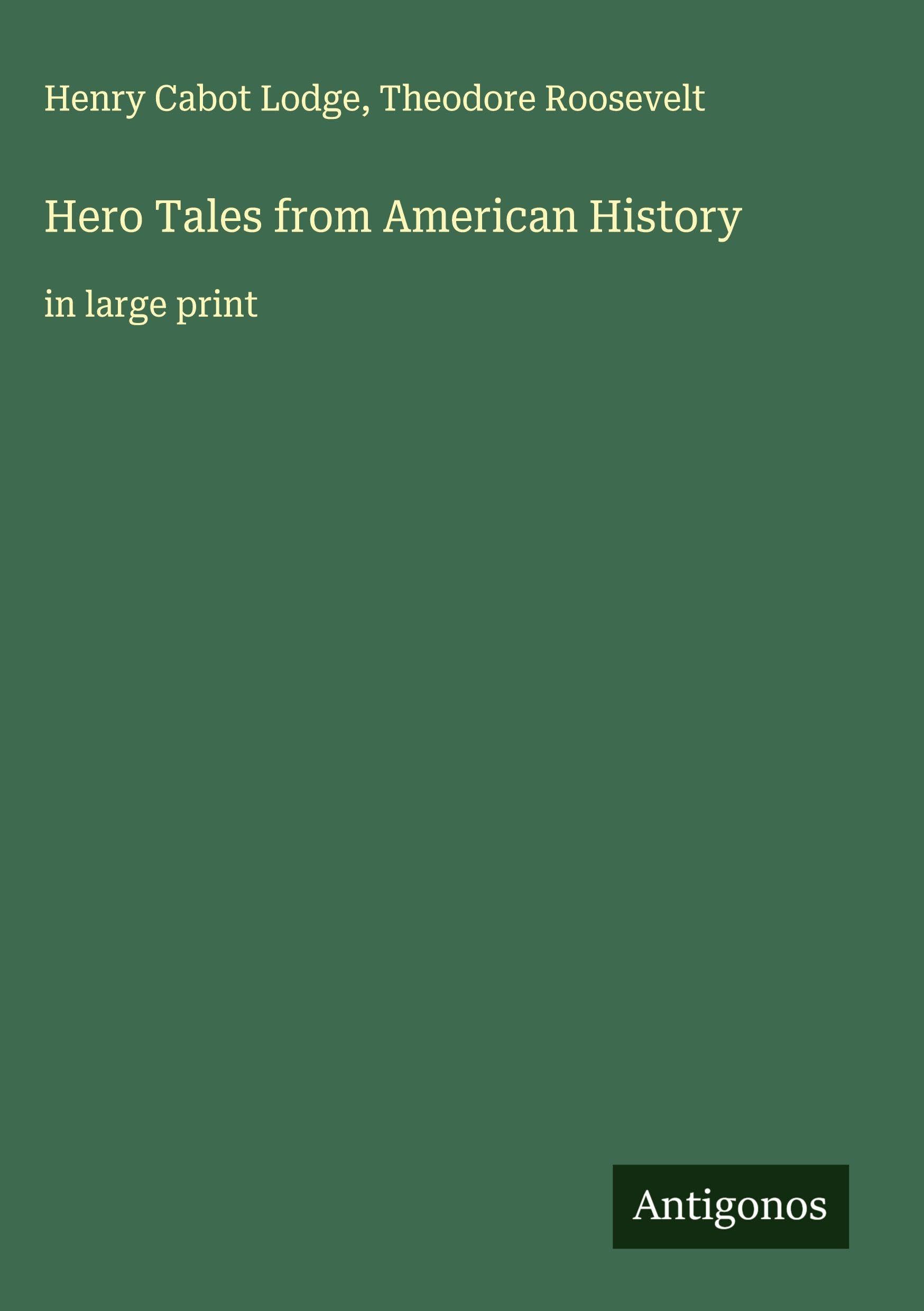 Hero Tales from American History Classics