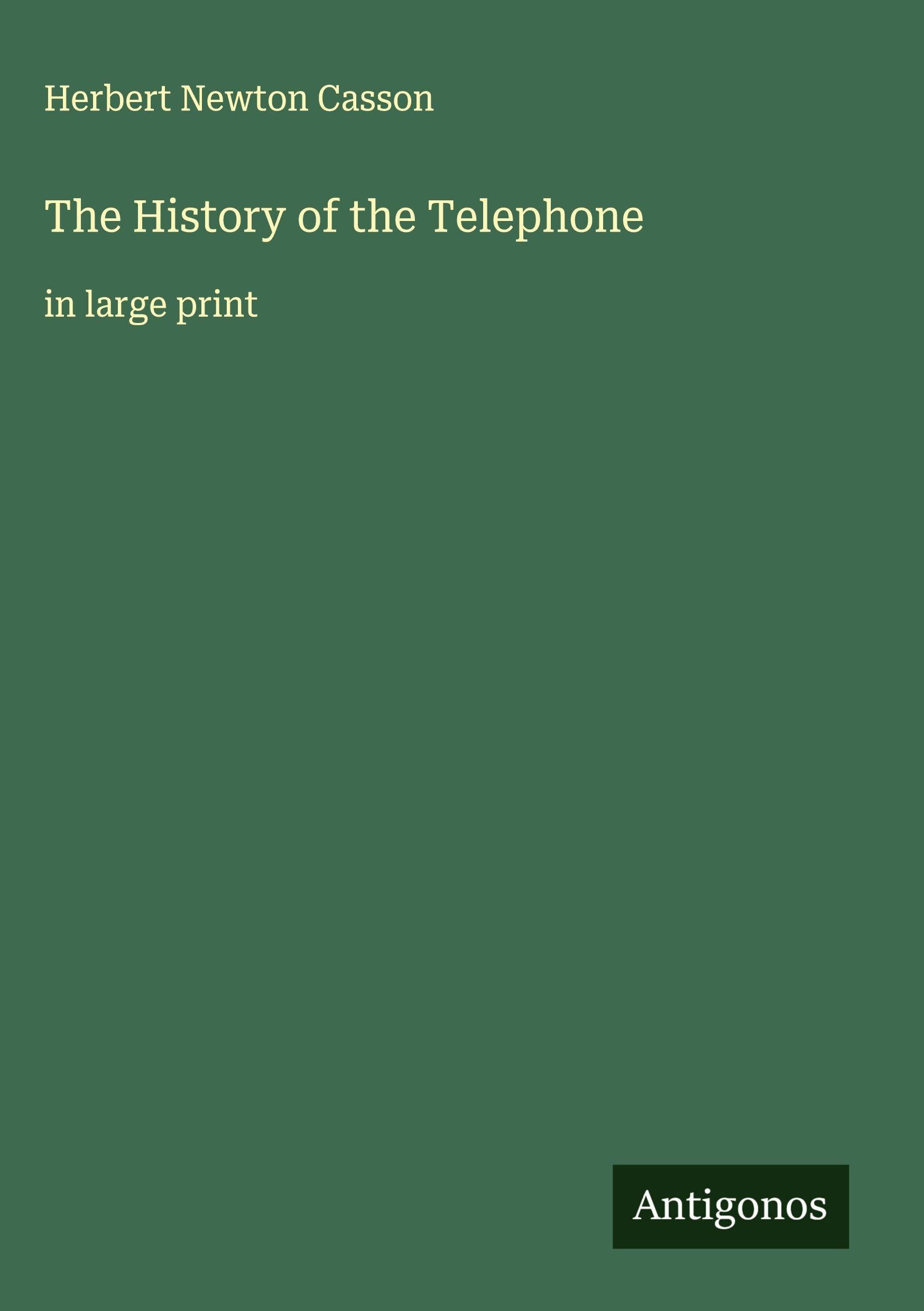 The History of the Telephone Classics