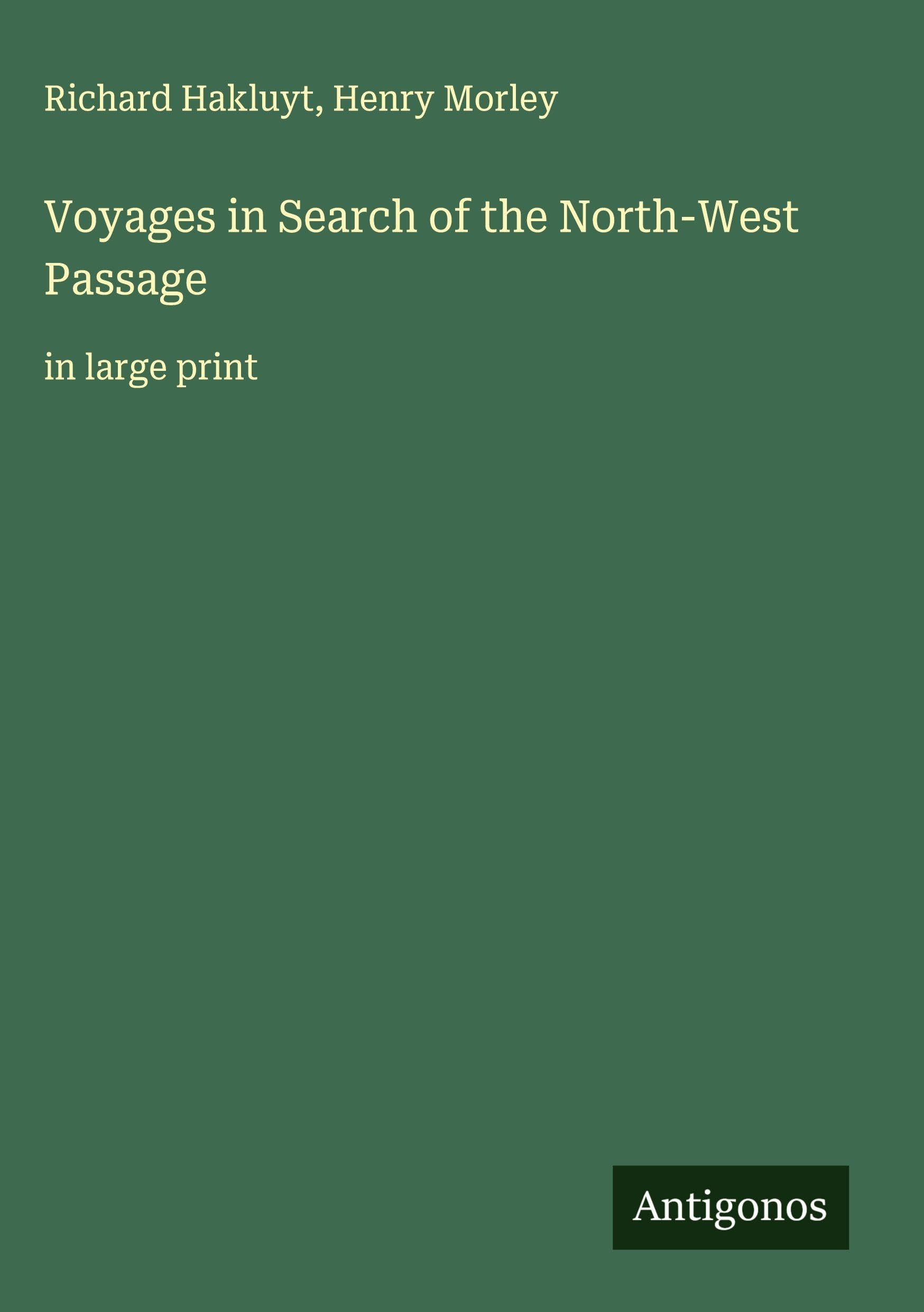 Voyages in Search of the North-West Passage Classics