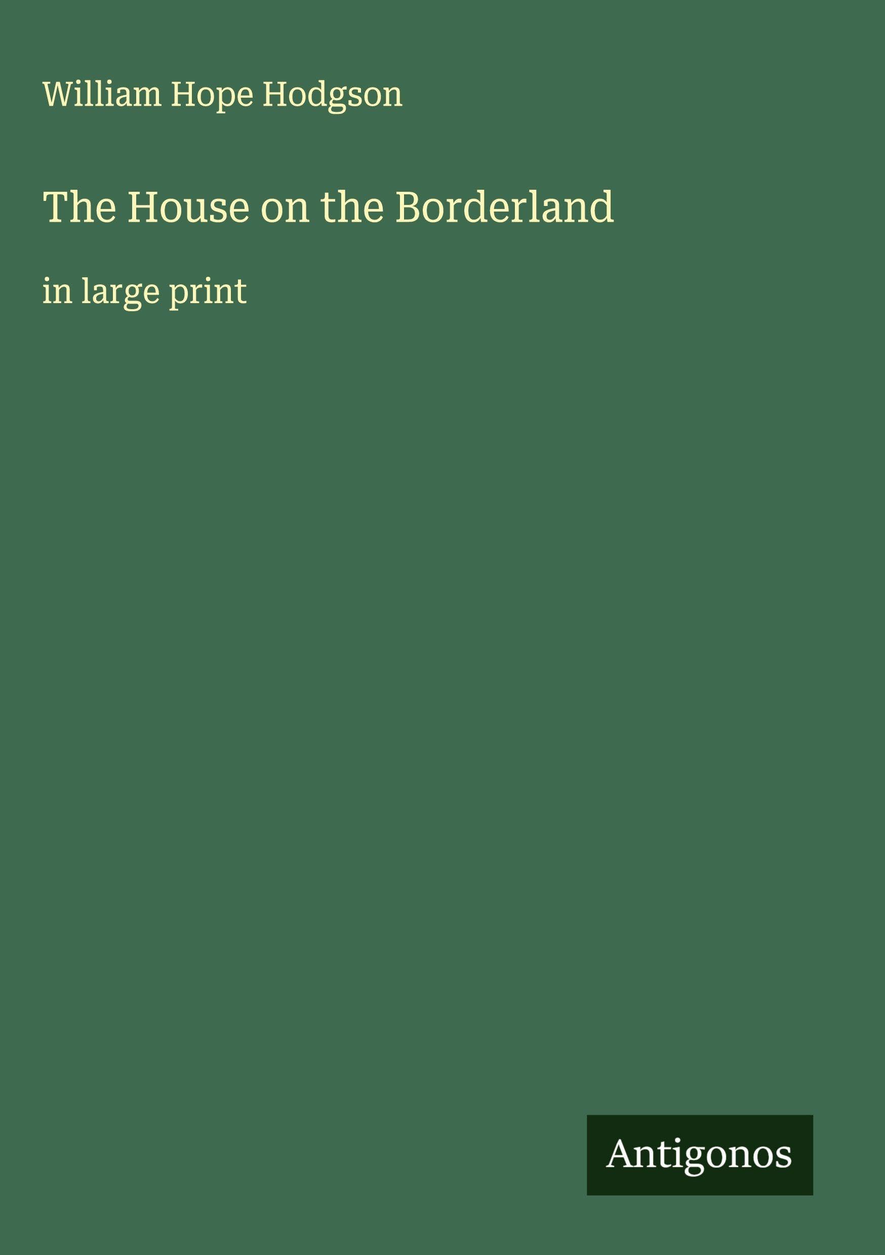 The House on the Borderland Classics