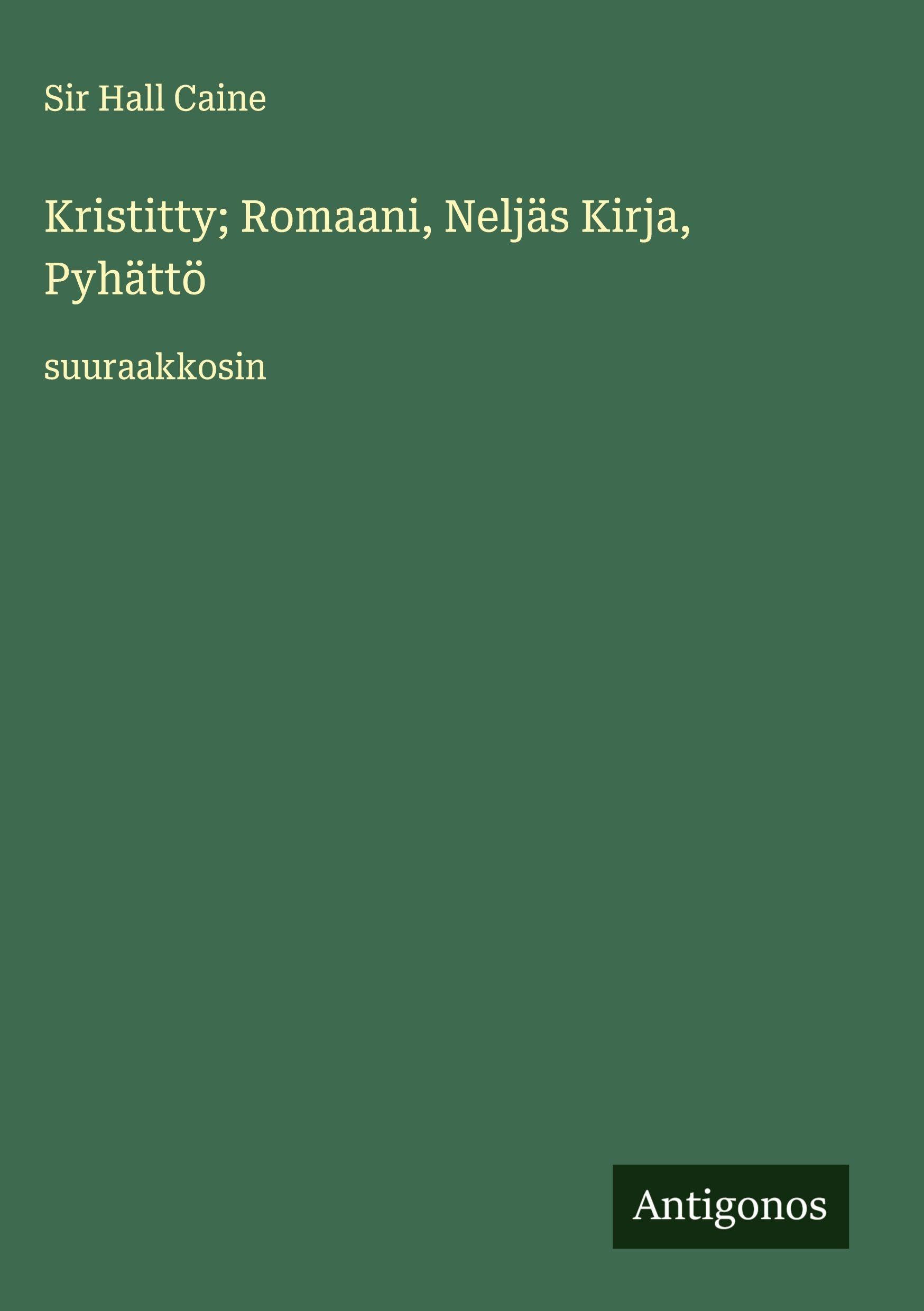 Kristitty; Romaani, Neljäs Kirja, Pyhättö Classics