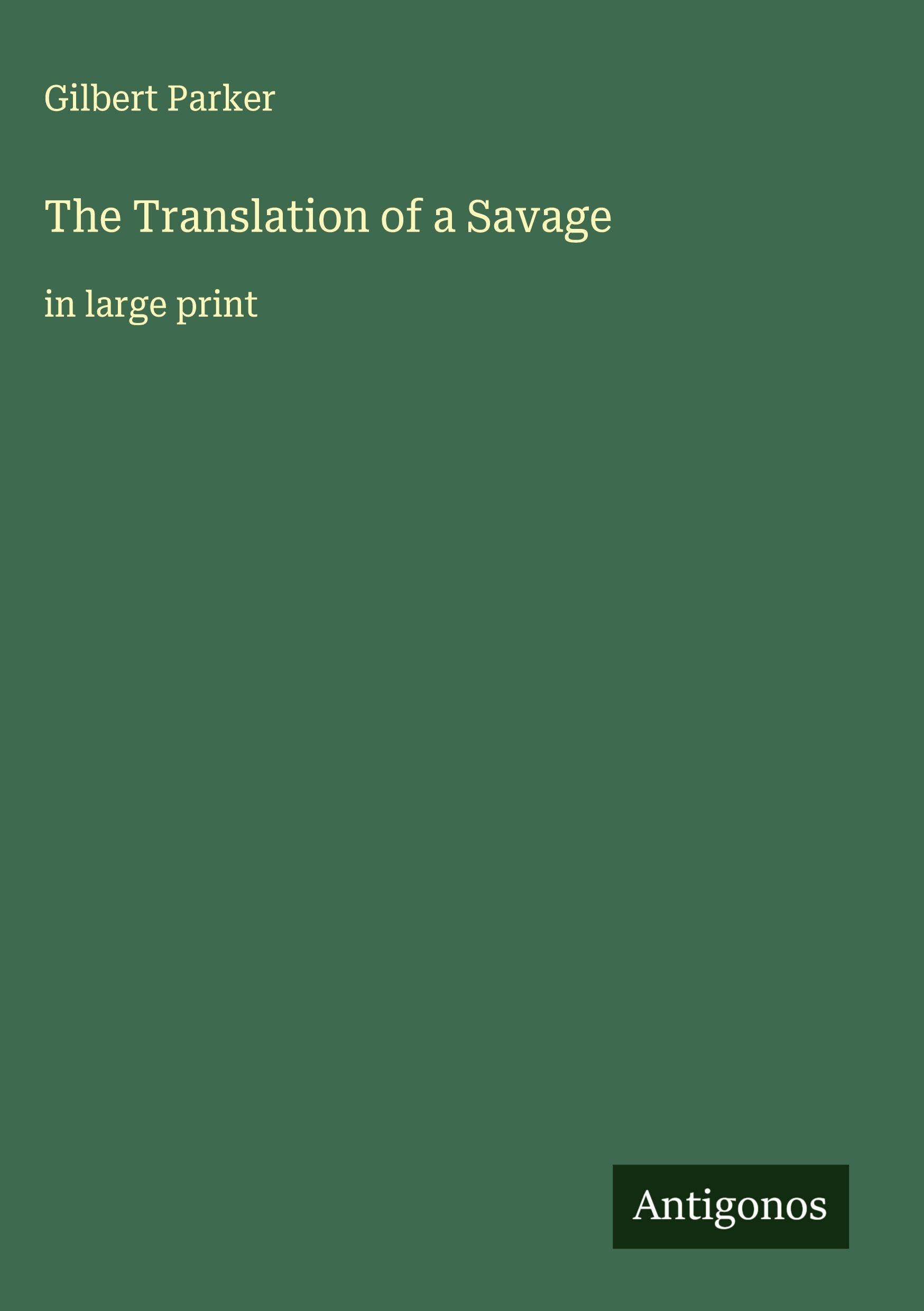 The Translation of a Savage Classics