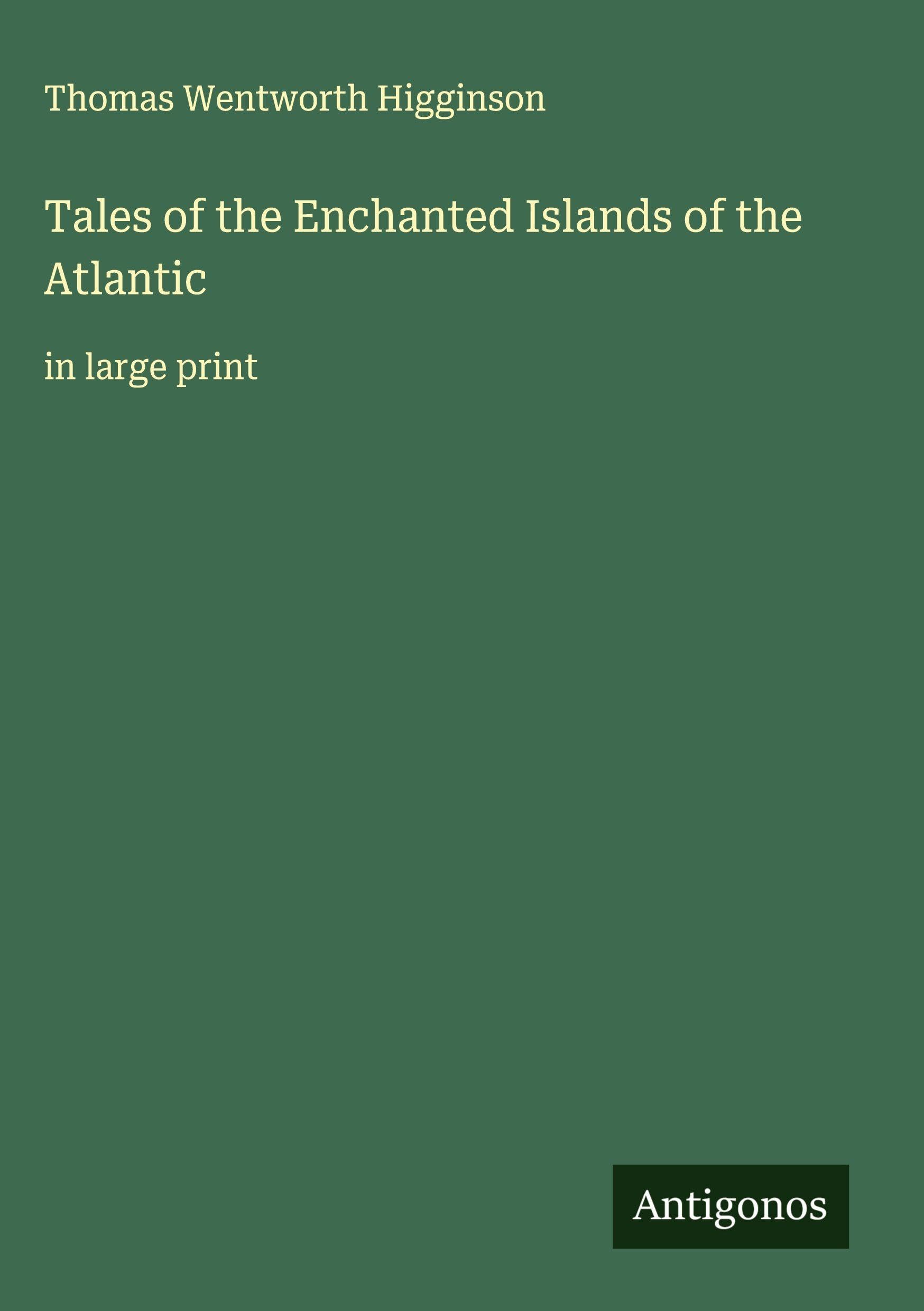 Tales of the Enchanted Islands of the Atlantic Classics