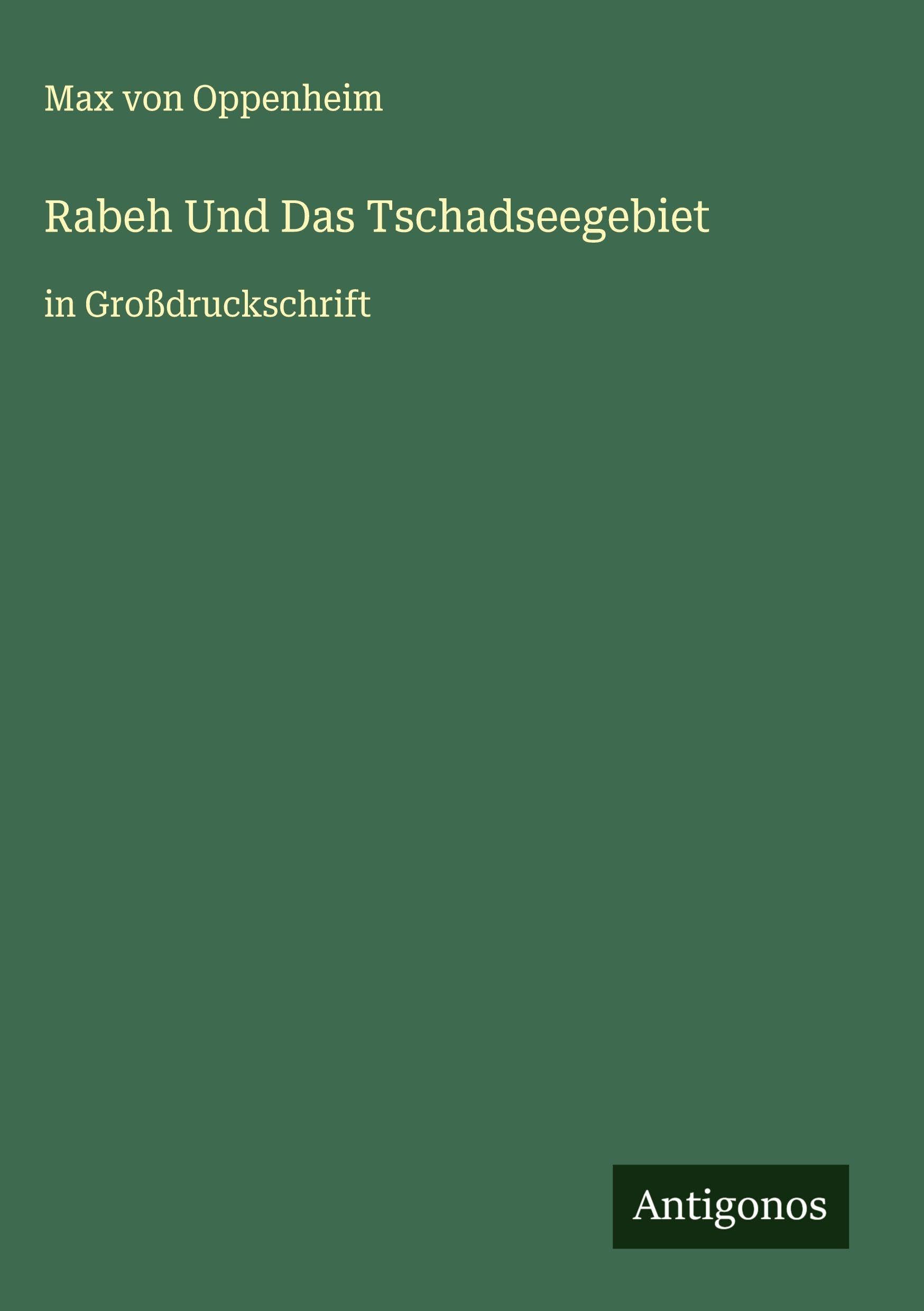Rabeh Und Das Tschadseegebiet Classics