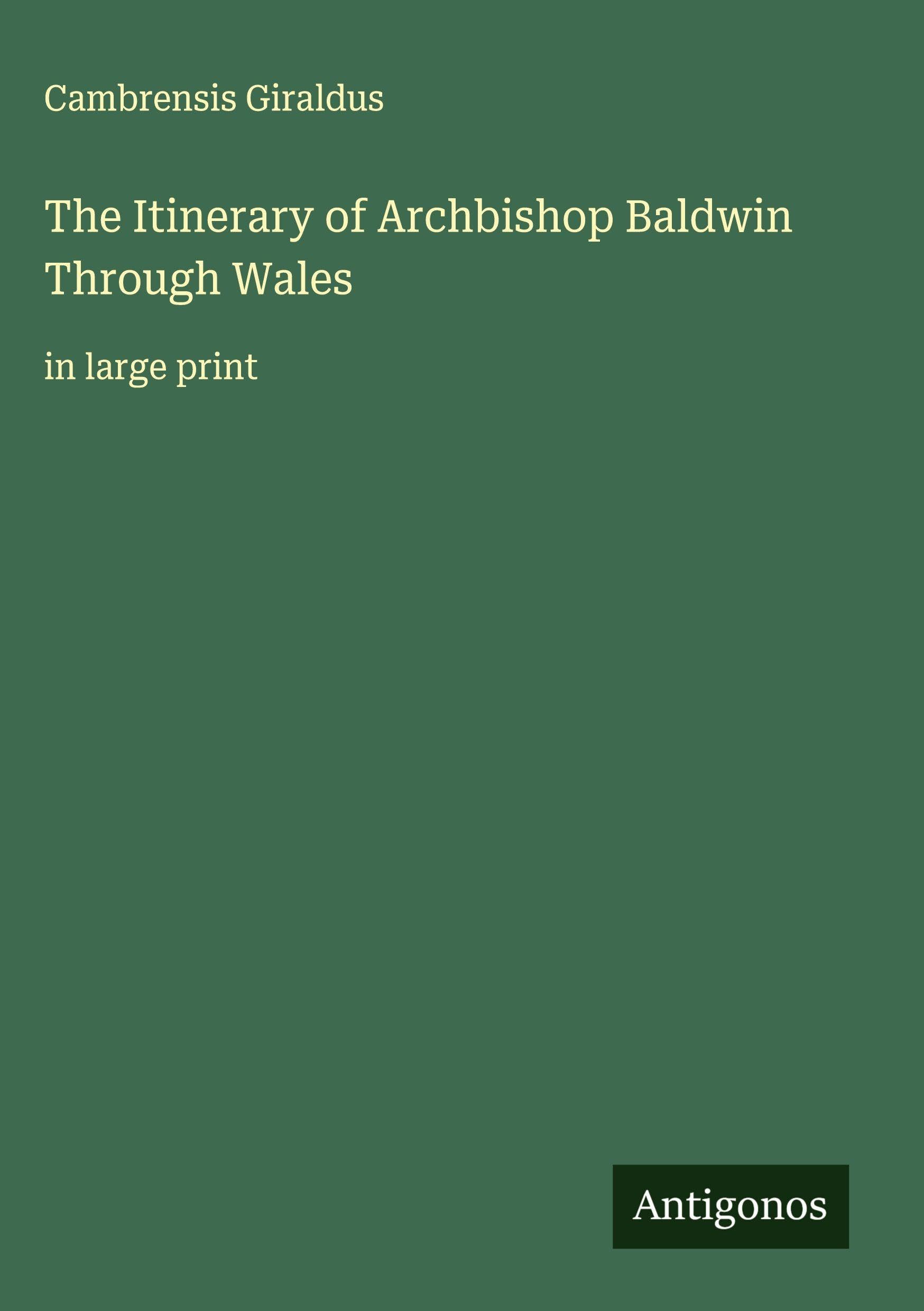 The Itinerary of Archbishop Baldwin Through Wales Classics