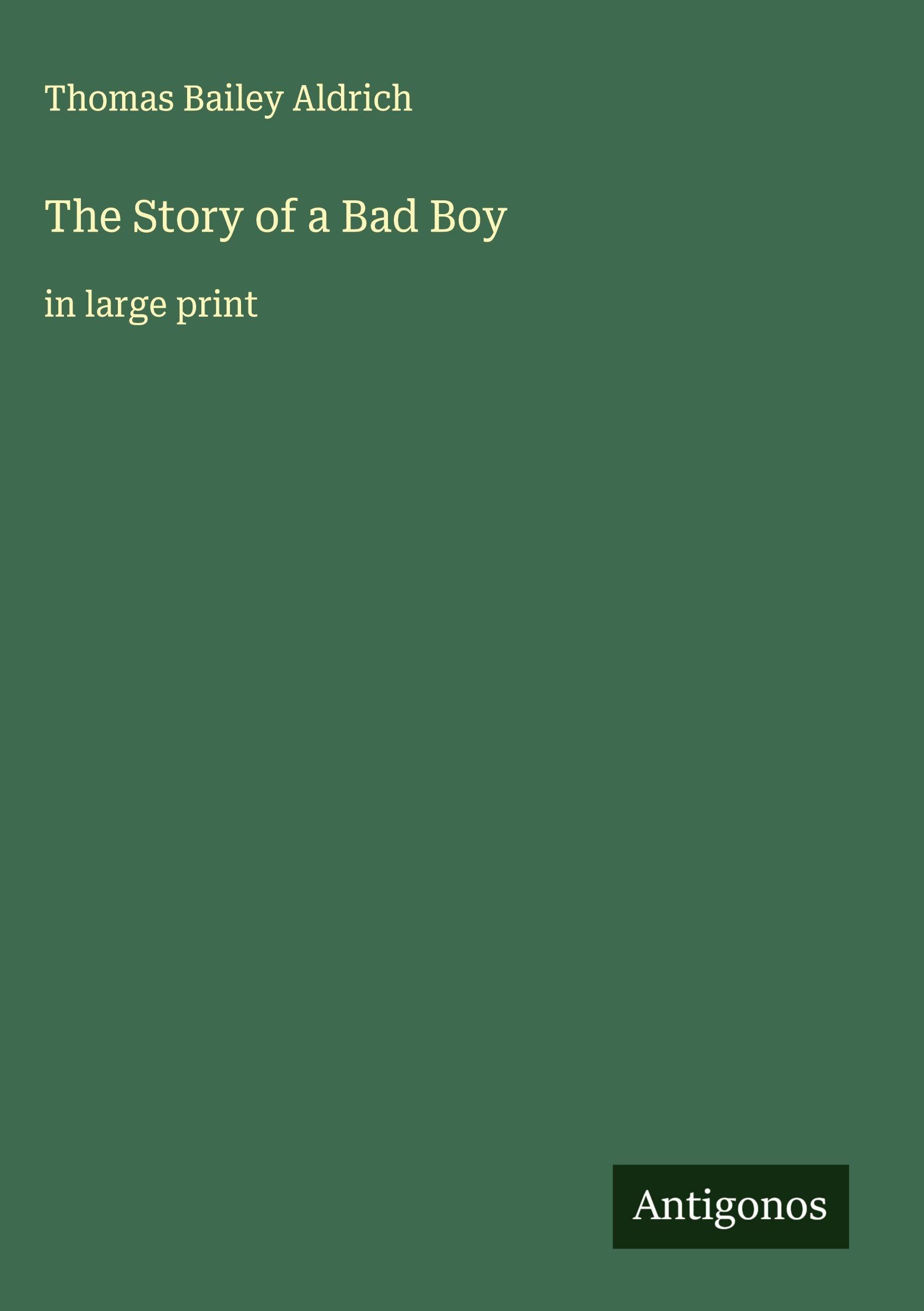 The Story of a Bad Boy Classics