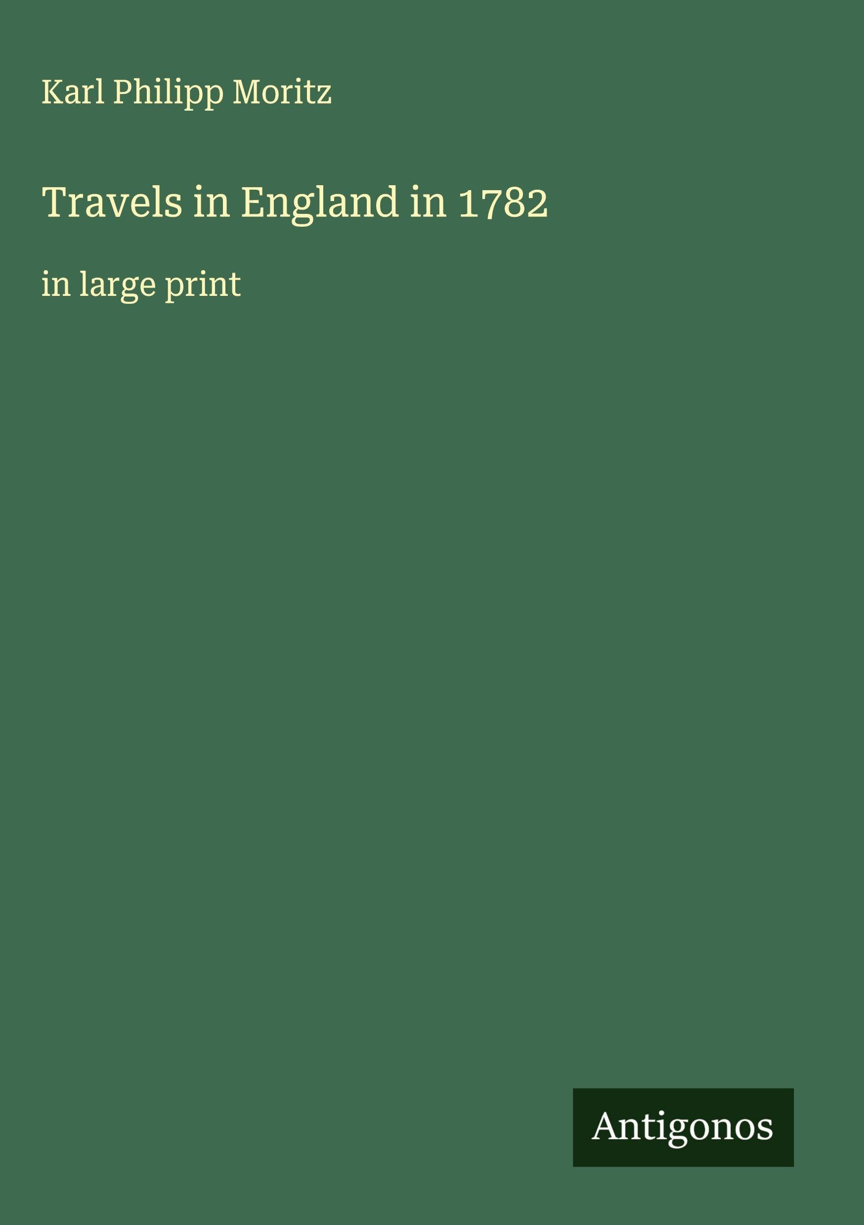 Travels in England in 1782 Classics