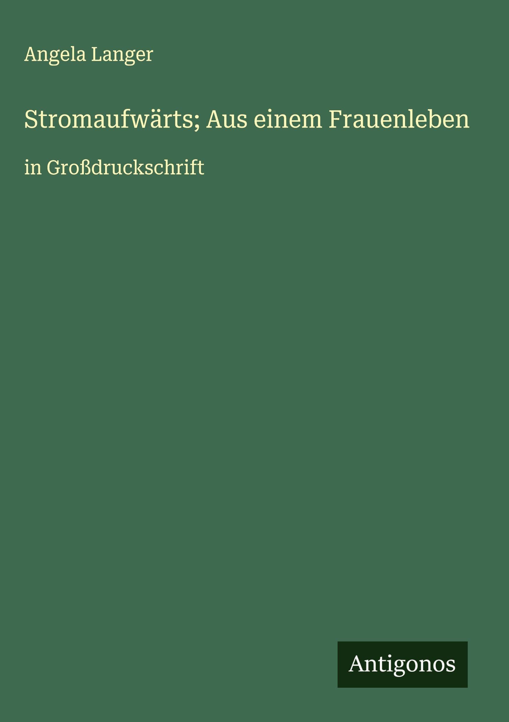 Stromaufwärts; Aus einem Frauenleben Classics