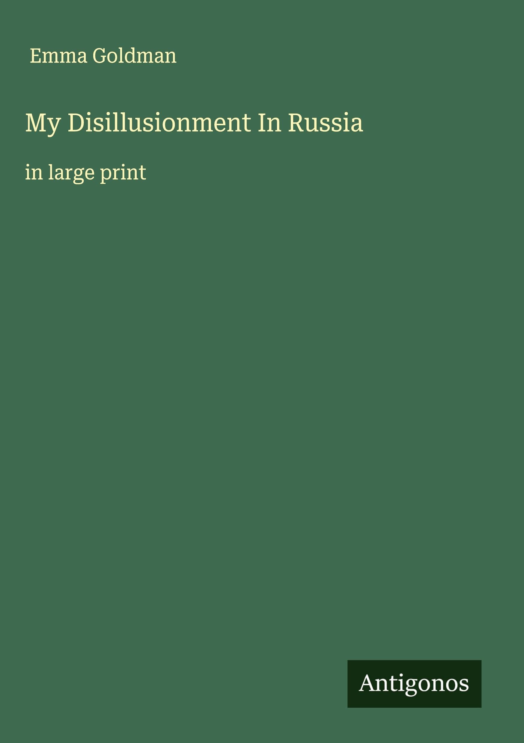 My Disillusionment In Russia Classics