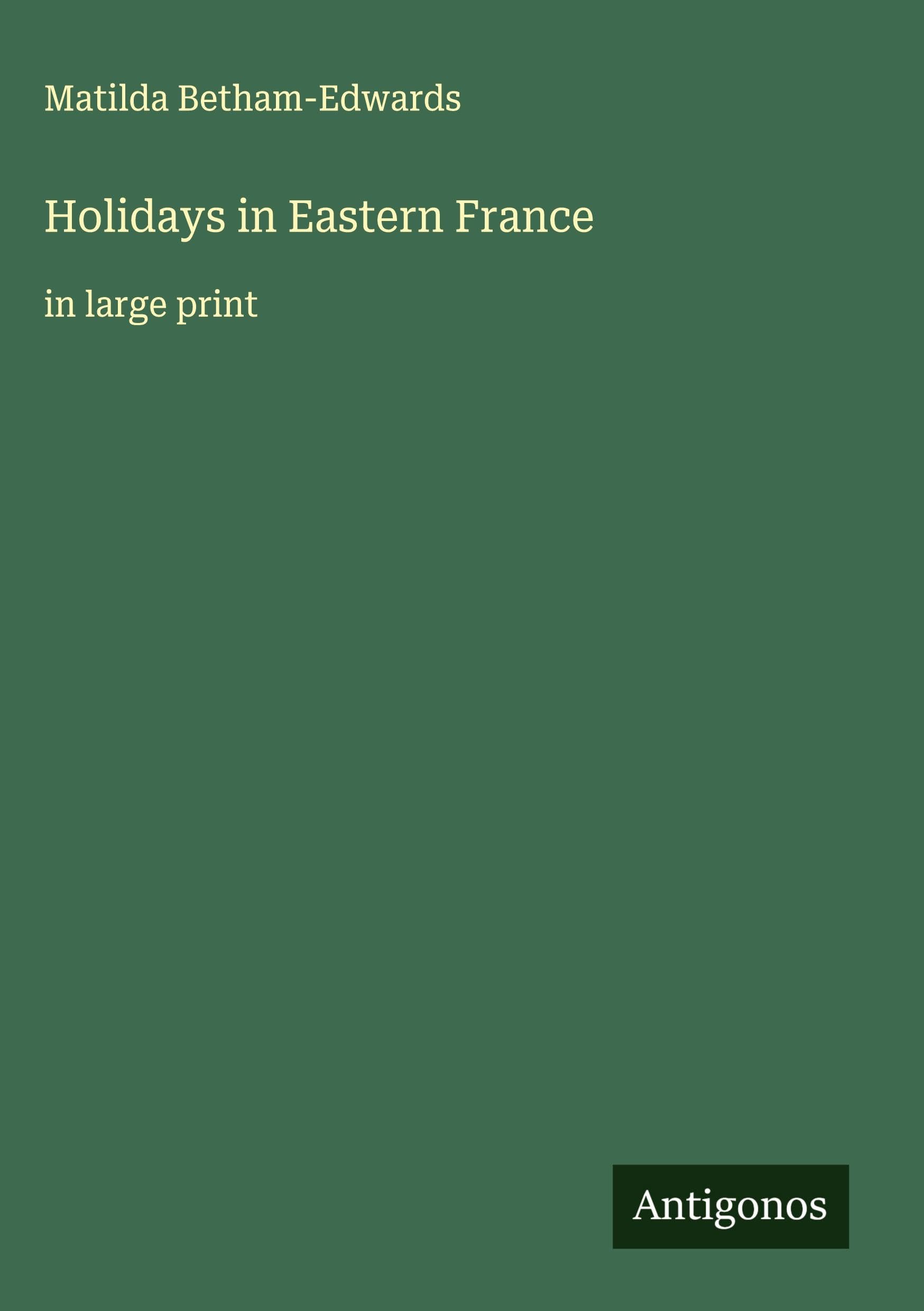 Holidays in Eastern France Classics