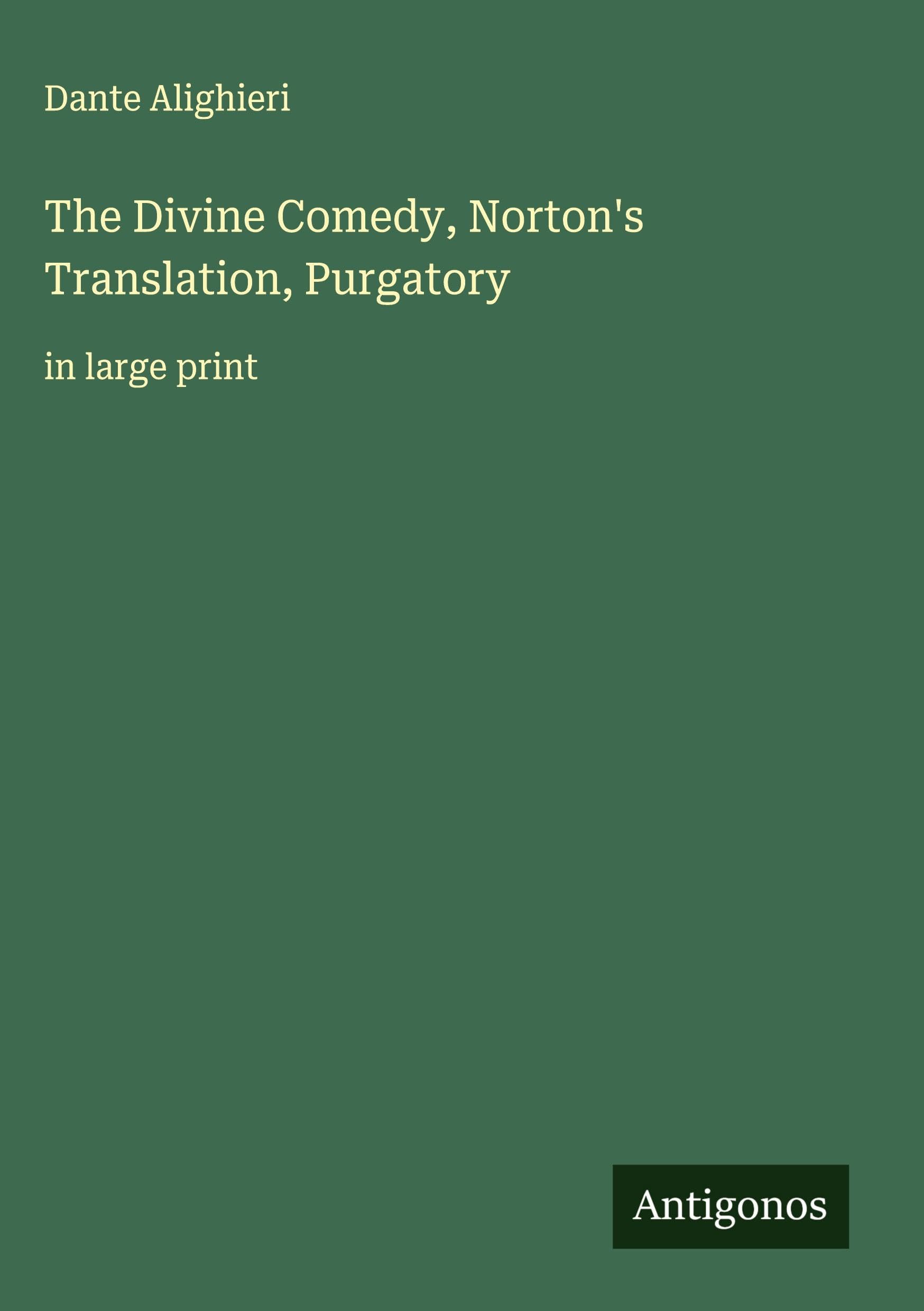 The Divine Comedy, Norton's Translation, Purgatory Classics