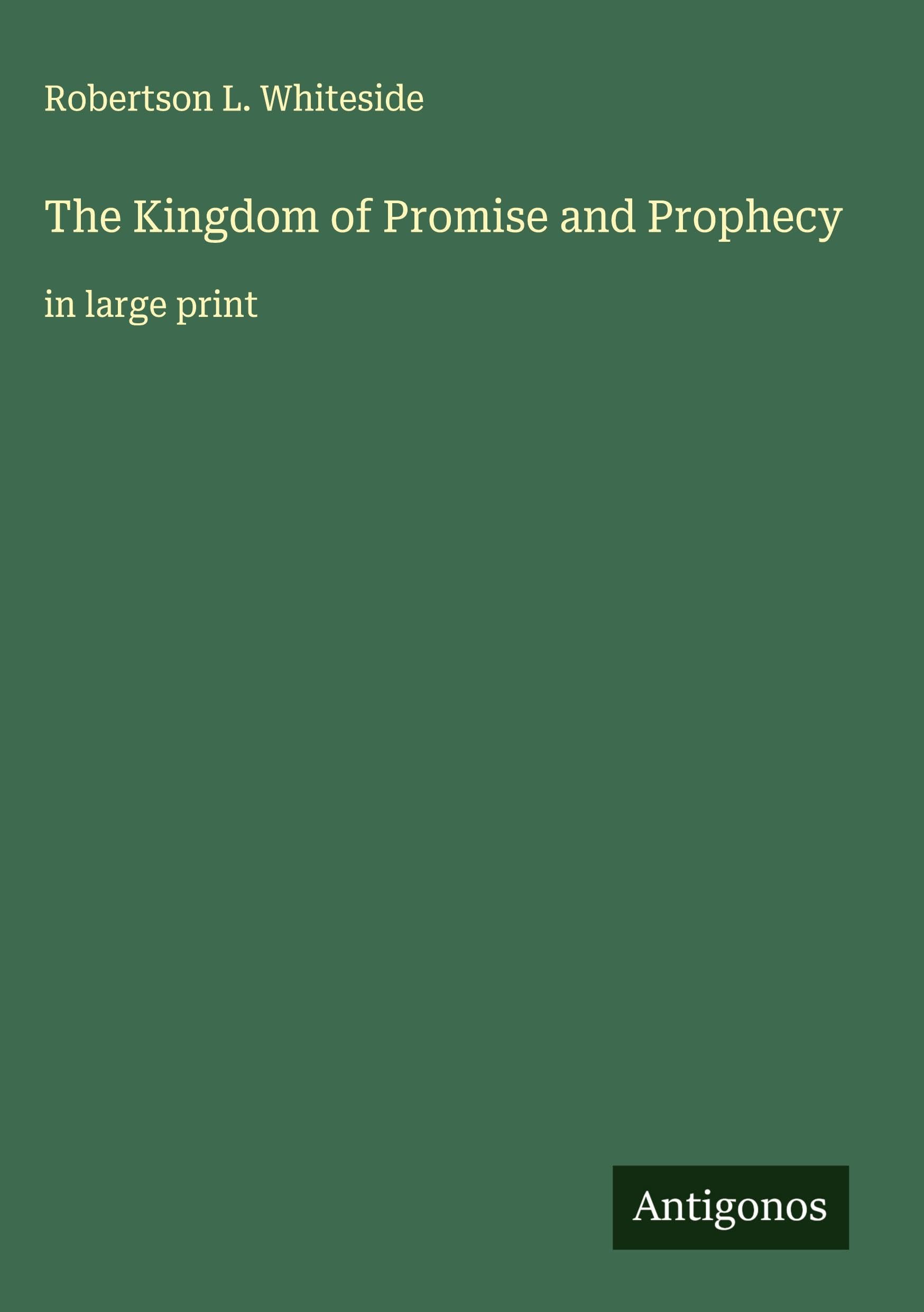 The Kingdom of Promise and Prophecy Classics