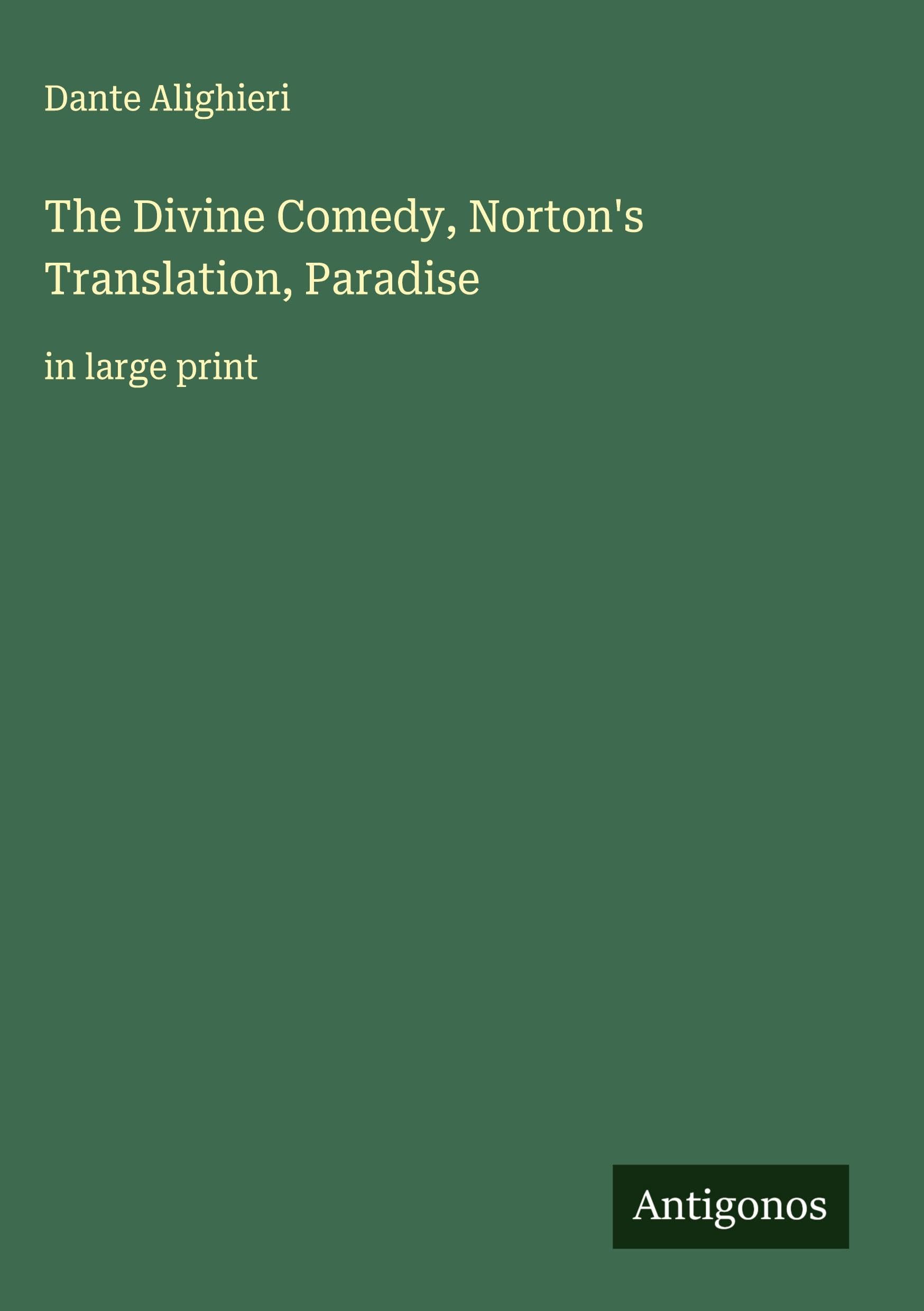 The Divine Comedy, Norton's Translation, Paradise Classics