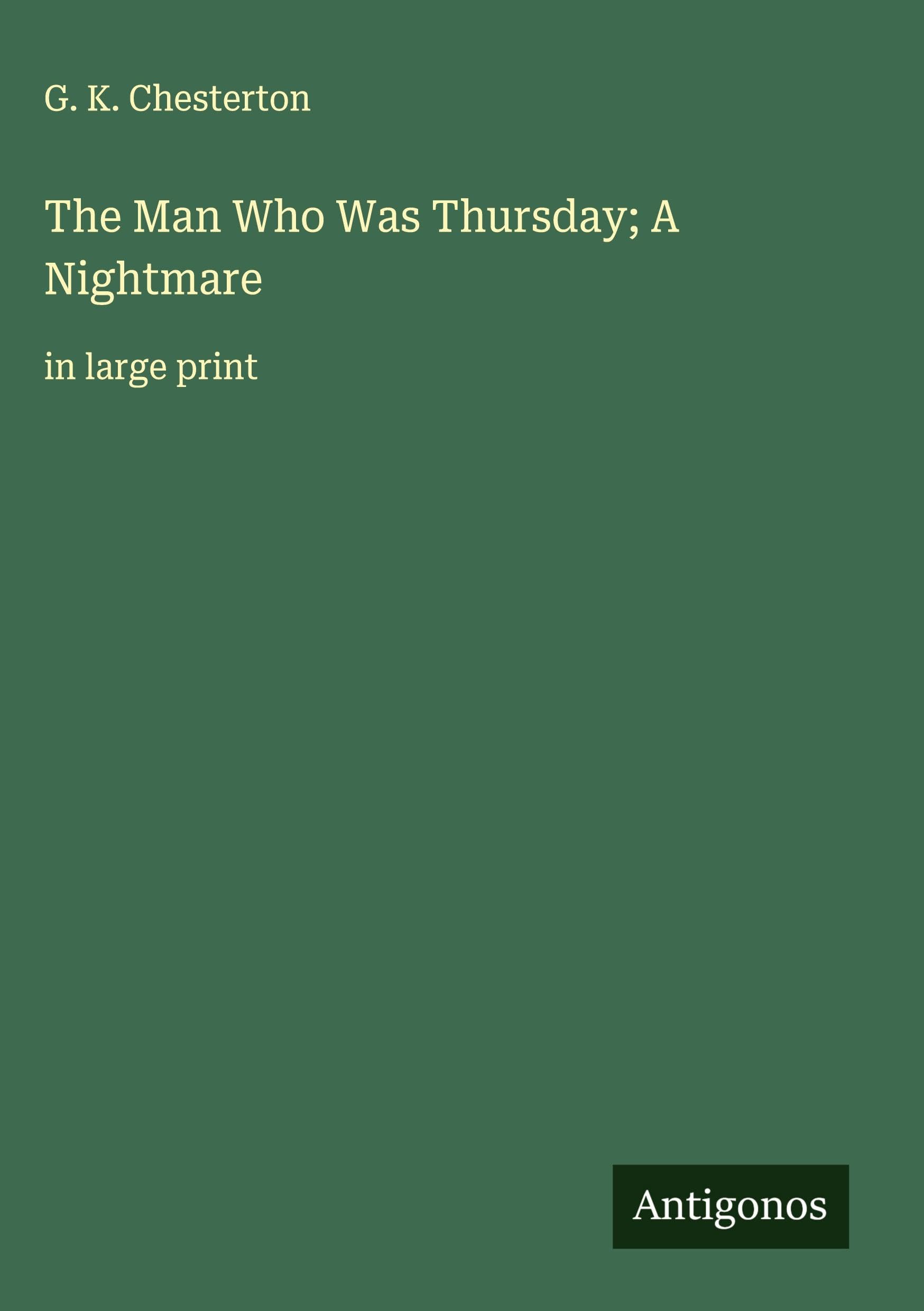 The Man Who Was Thursday; A Nightmare Classics