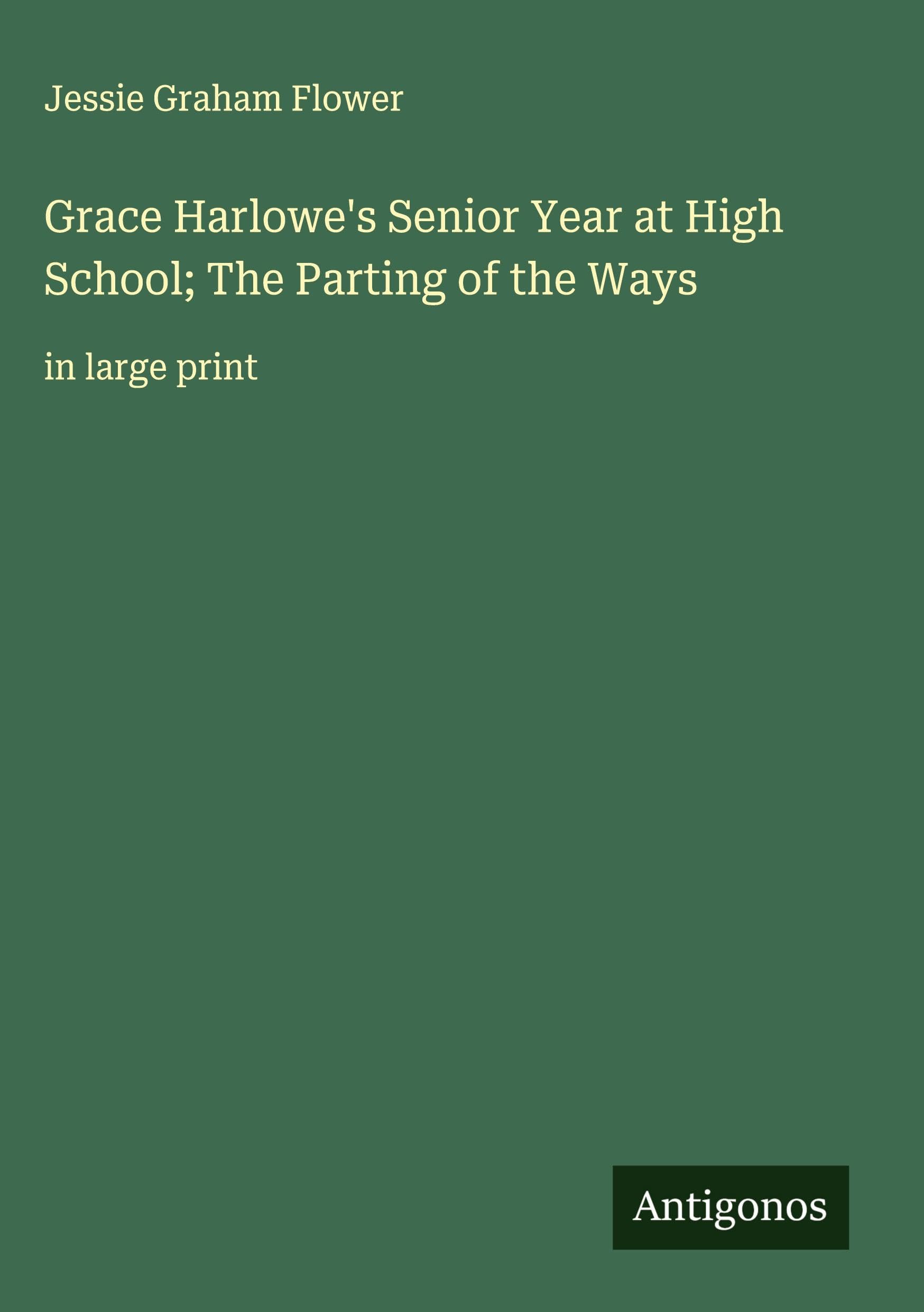 Grace Harlowe's Senior Year at High School; The Parting of the Ways Classics
