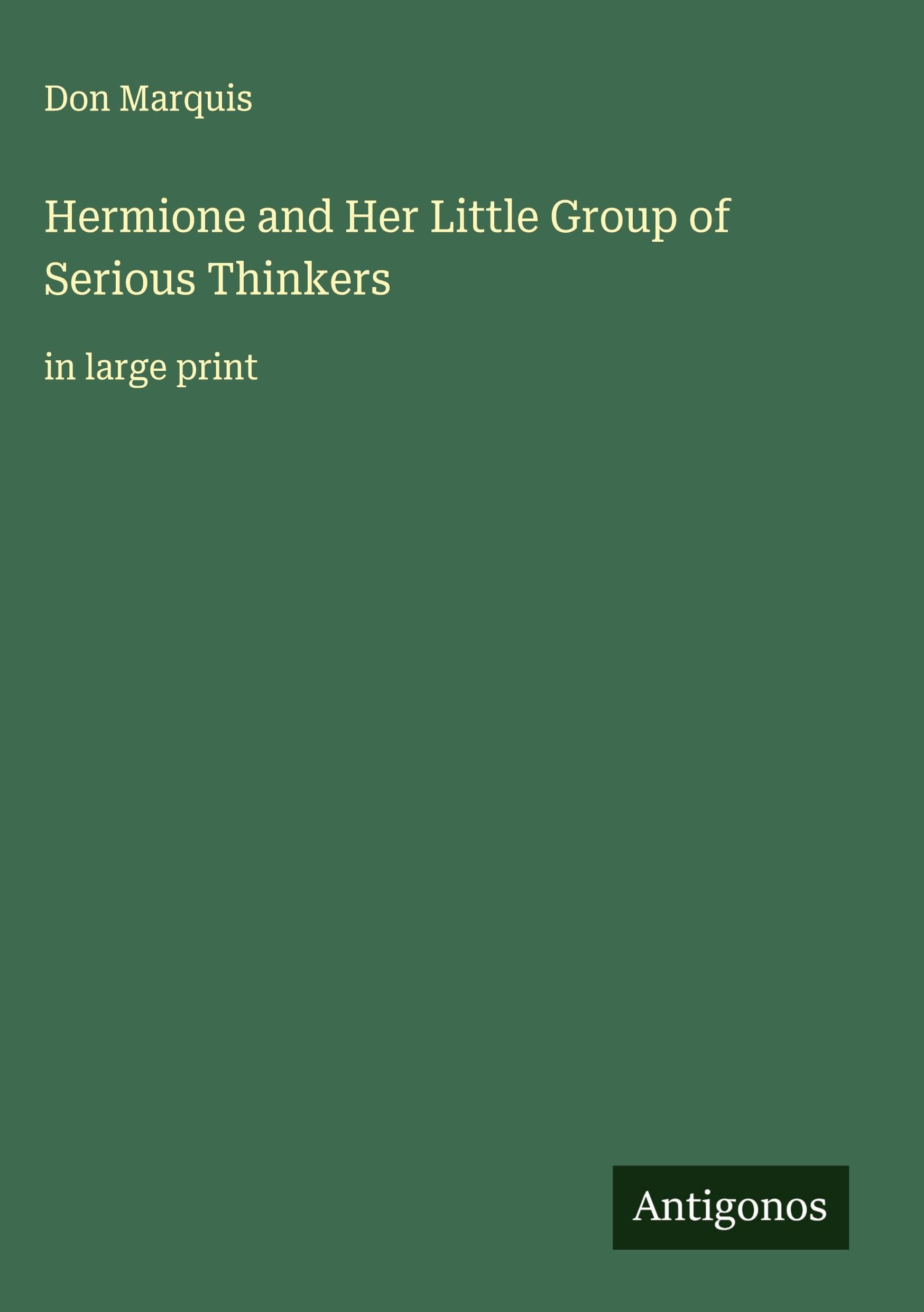 Hermione and Her Little Group of Serious Thinkers Classics