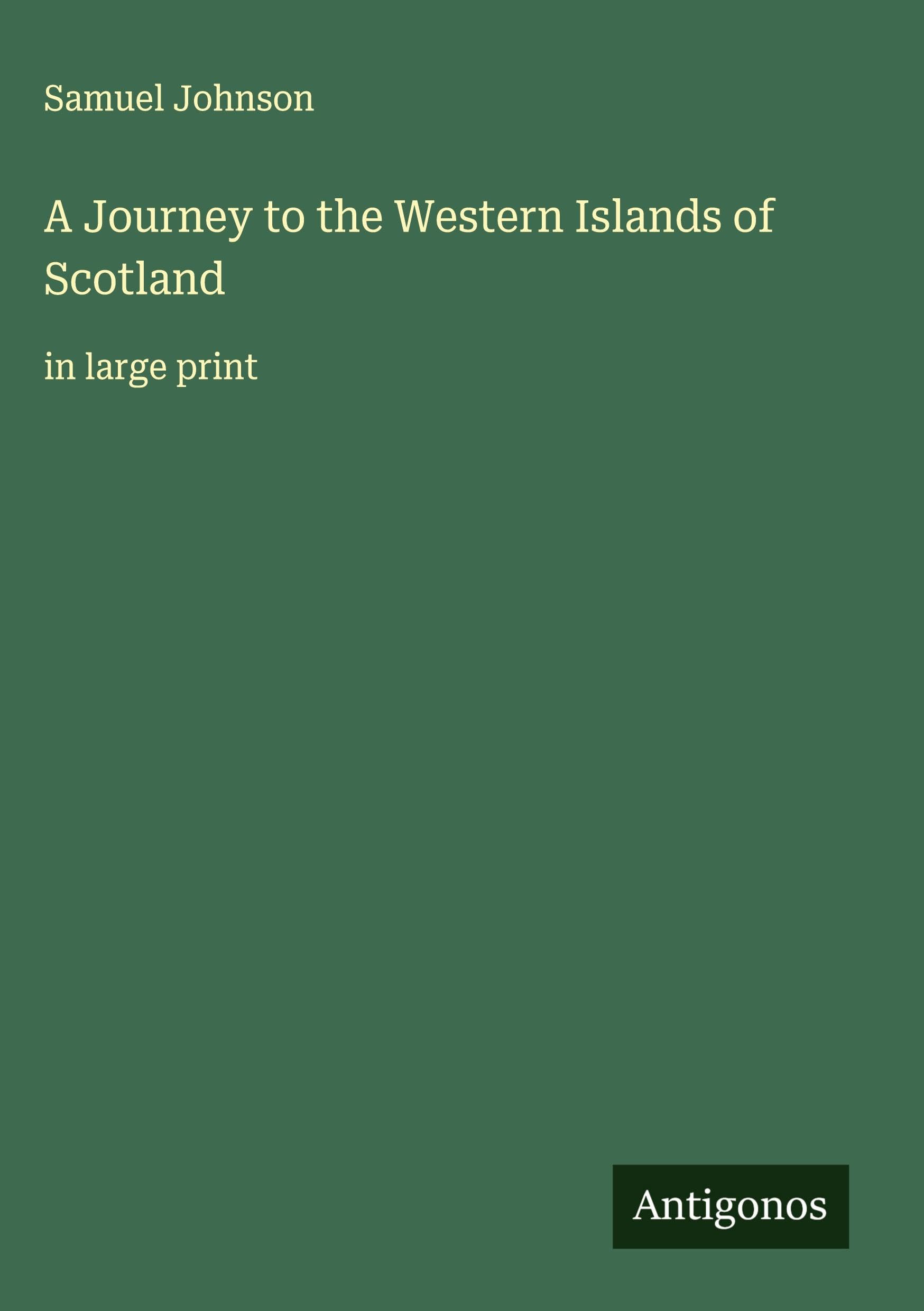 A Journey to the Western Islands of Scotland Classics