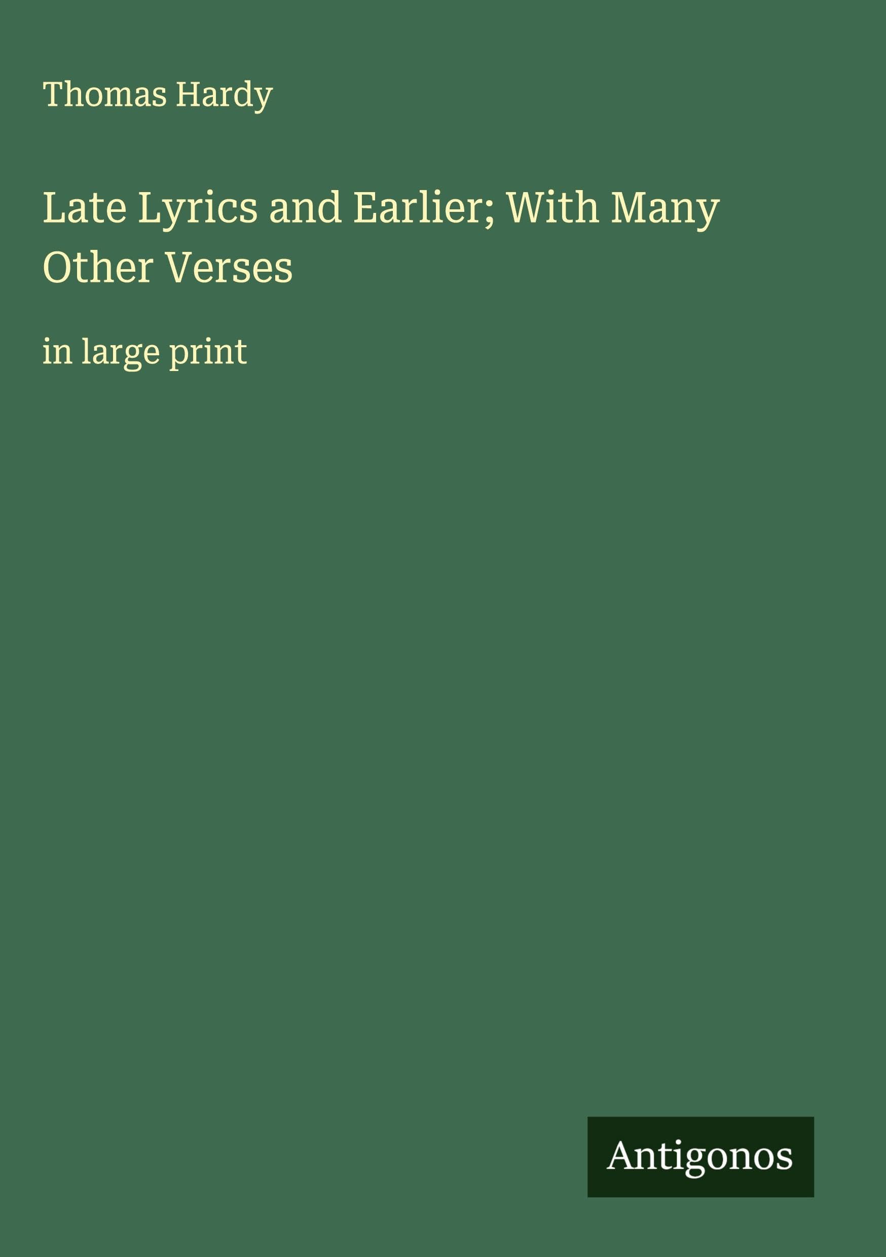 Late Lyrics and Earlier; With Many Other Verses Classics