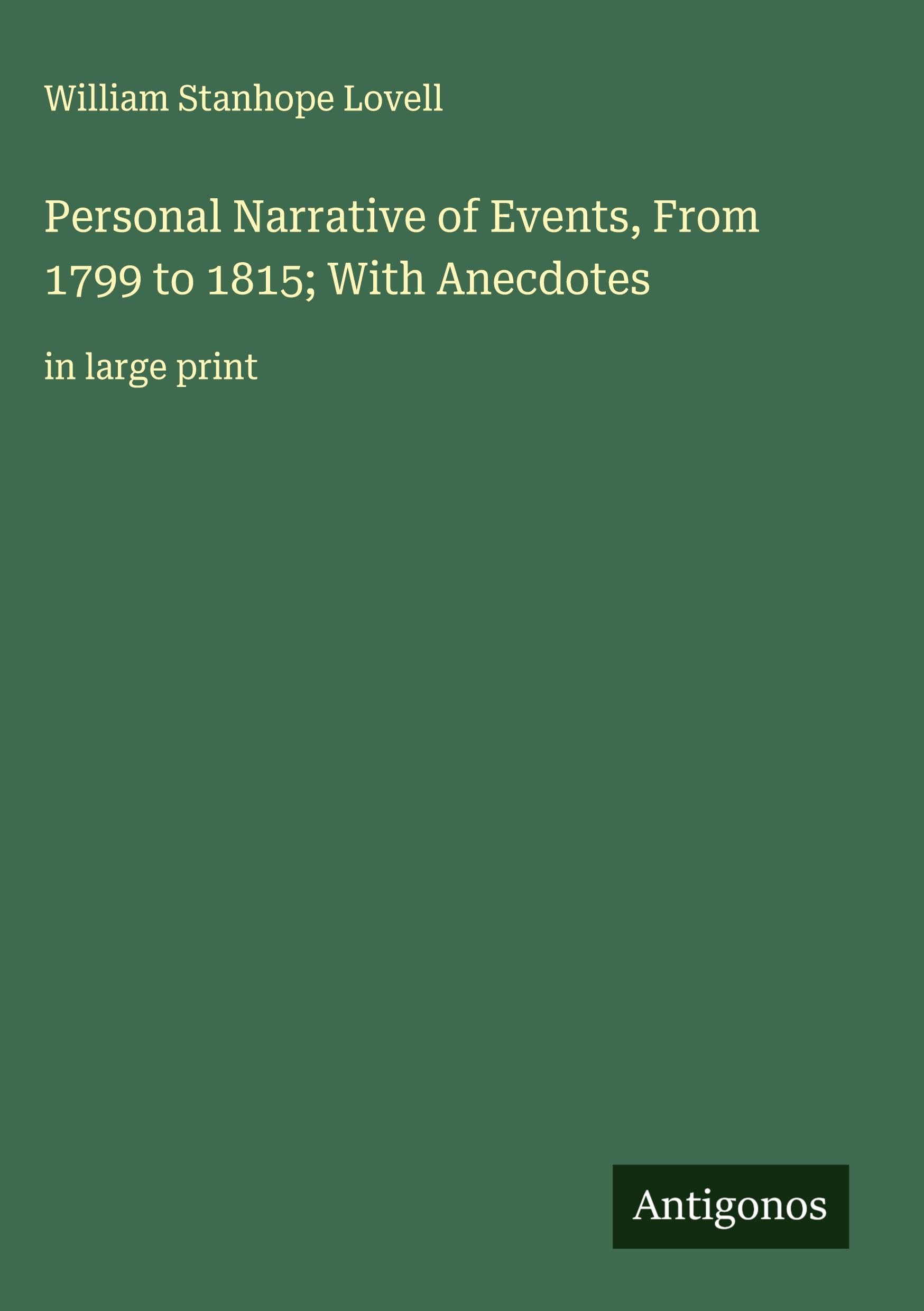 Personal Narrative of Events, From 1799 to 1815; With Anecdotes Classics