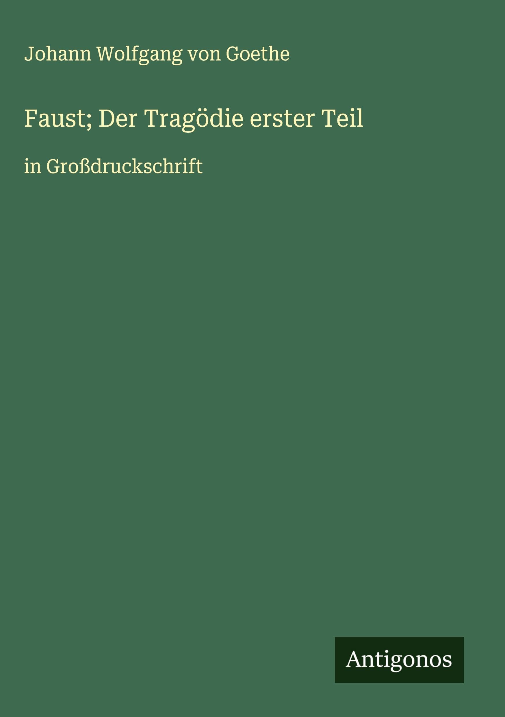 Faust; Der Tragödie erster Teil Classics