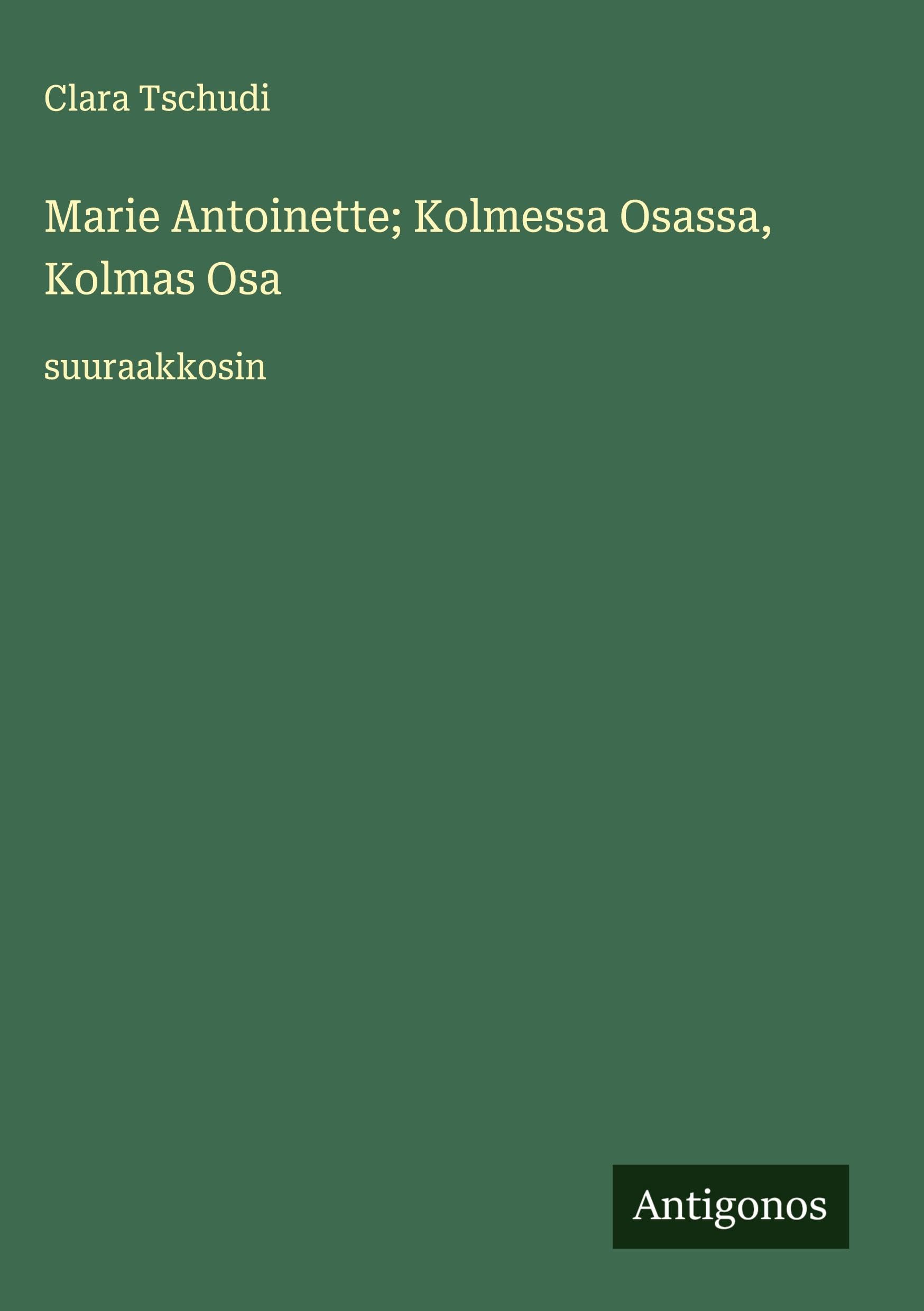 Marie Antoinette; Kolmessa Osassa, Kolmas Osa Classics