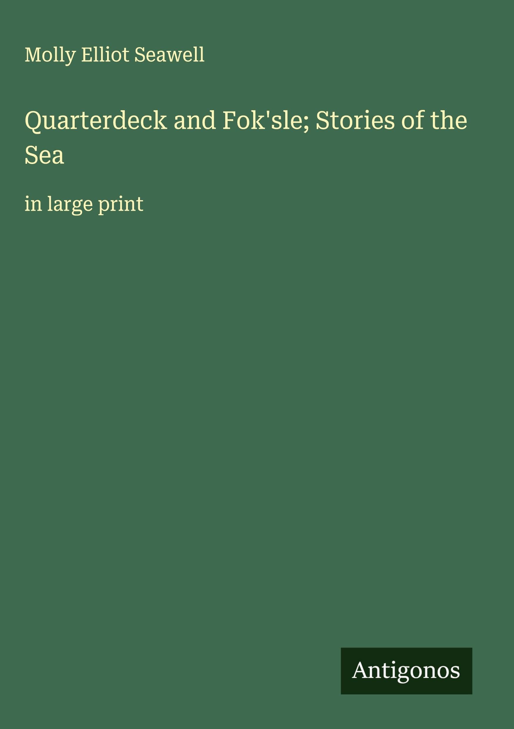 Quarterdeck and Fok'sle; Stories of the Sea Classics