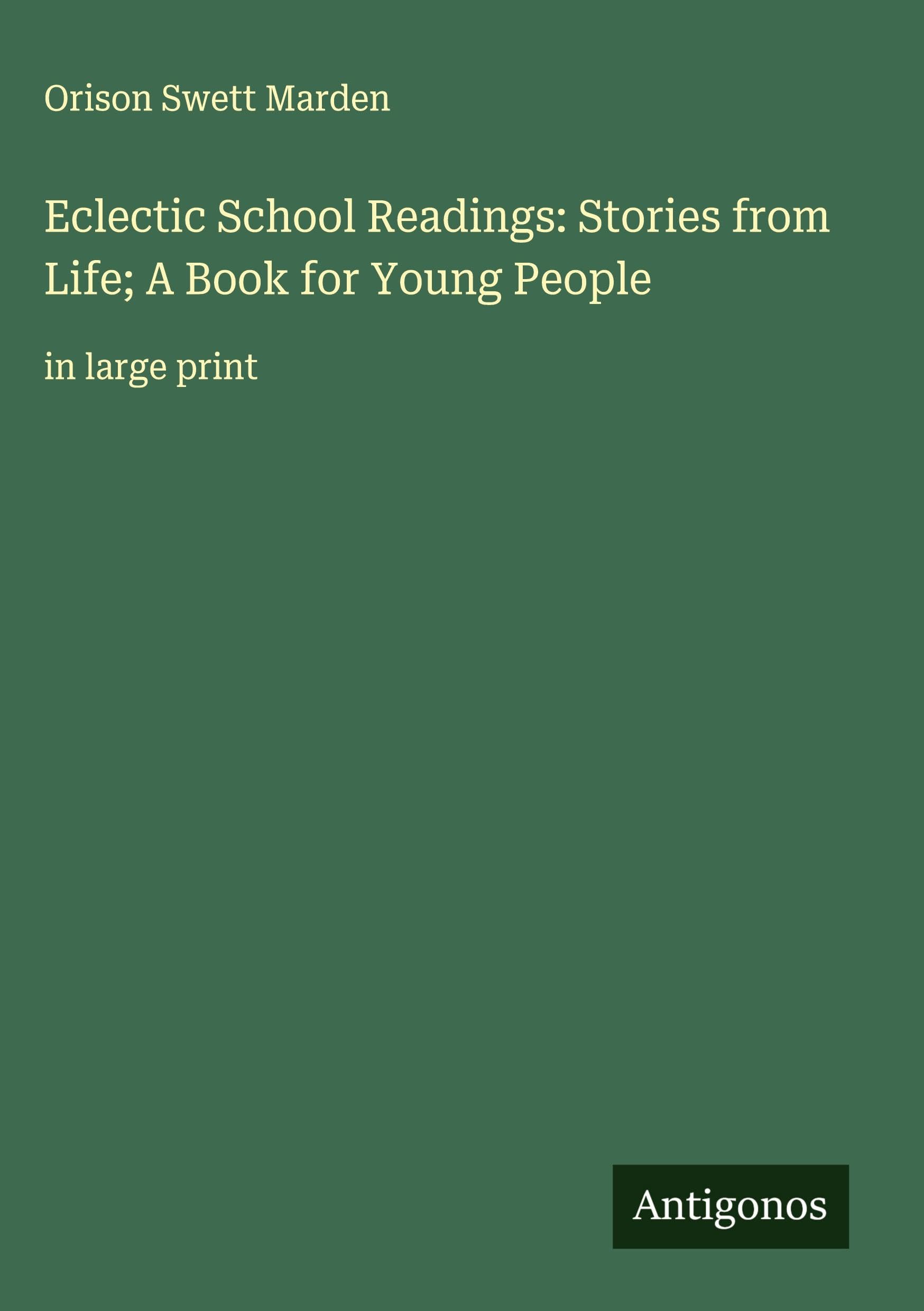Eclectic School Readings: Stories from Life; A Book for Young People Classics