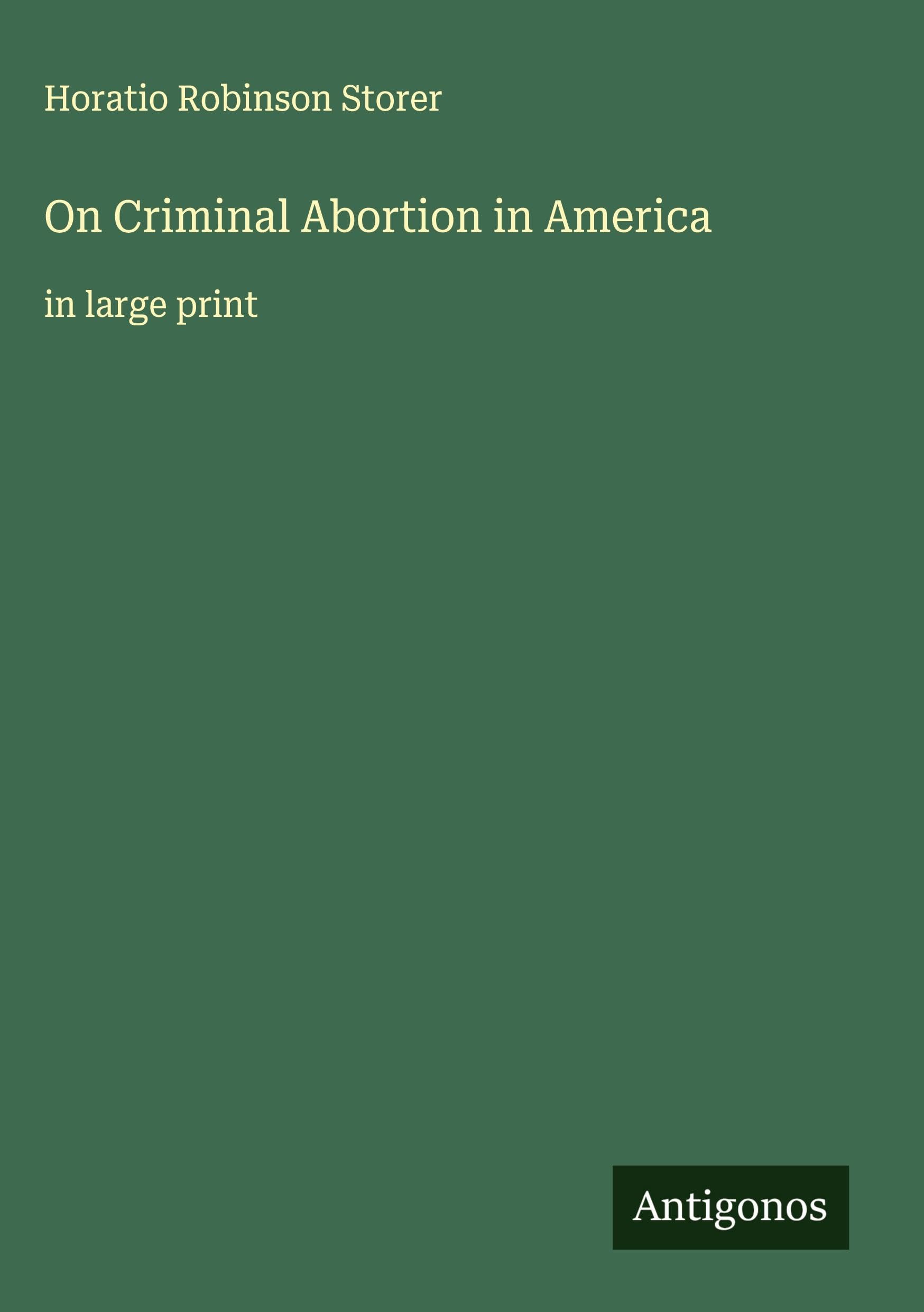 On Criminal Abortion in America Classics
