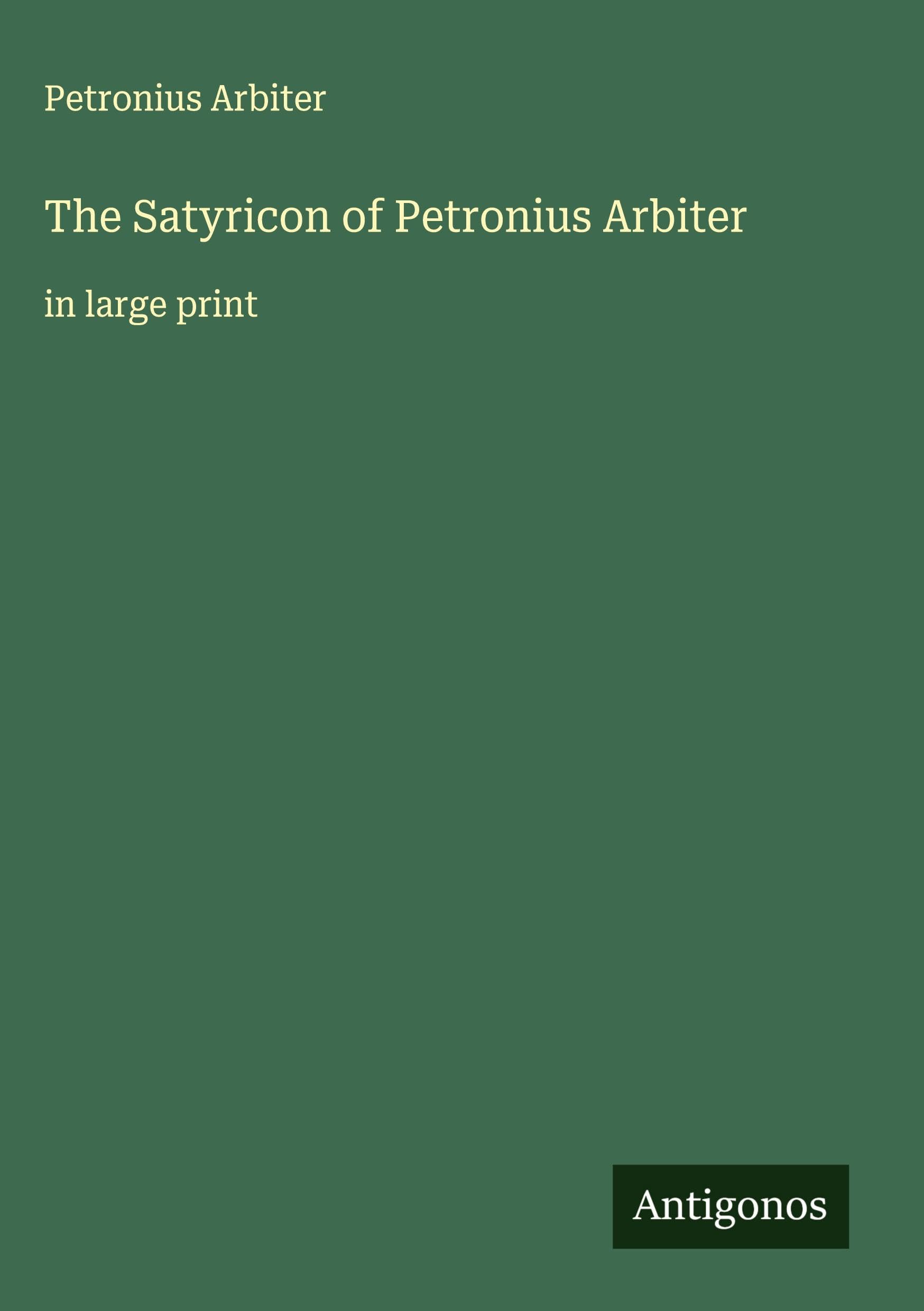 The Satyricon of Petronius Arbiter Classics