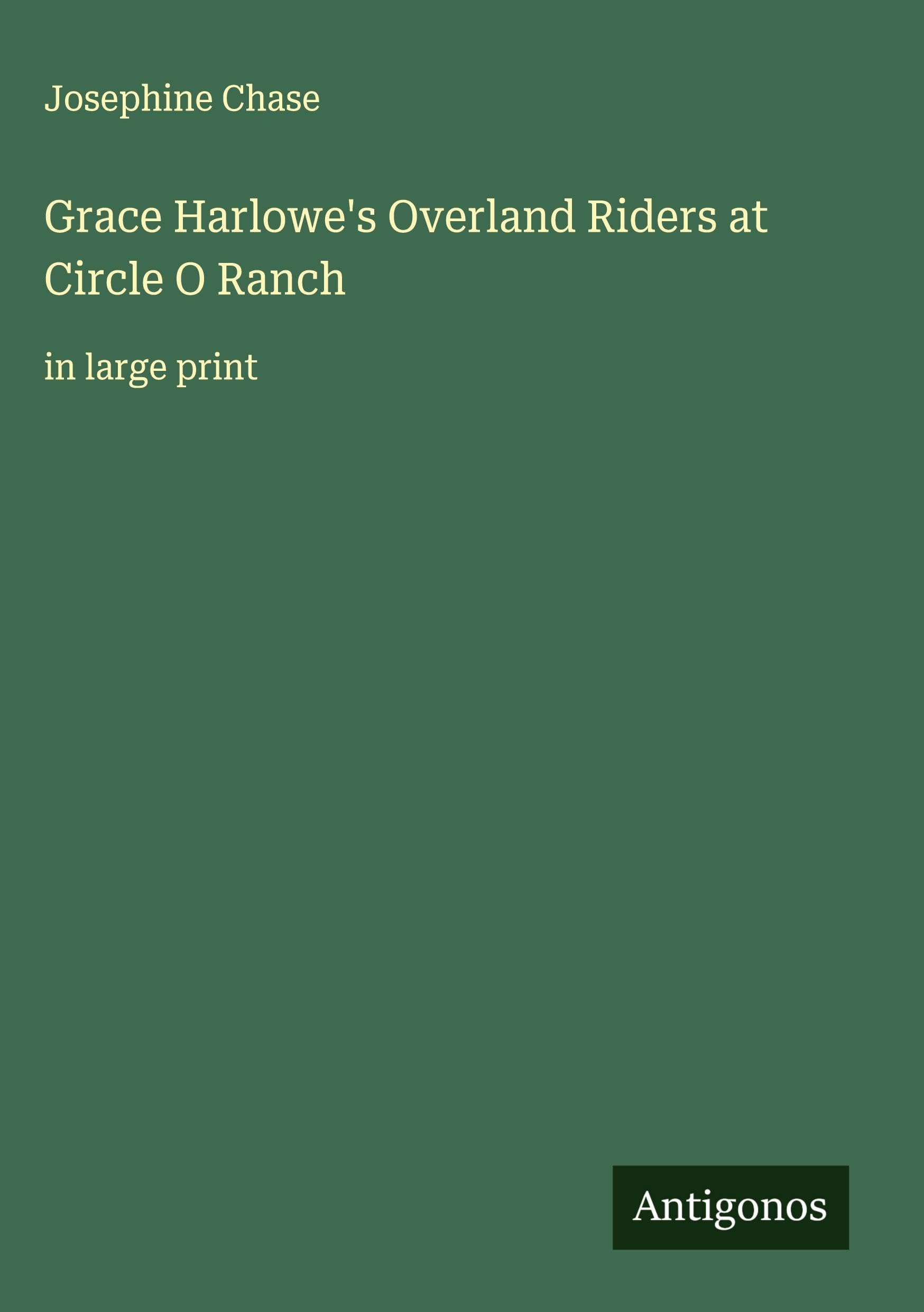 Grace Harlowe's Overland Riders at Circle O Ranch Classics