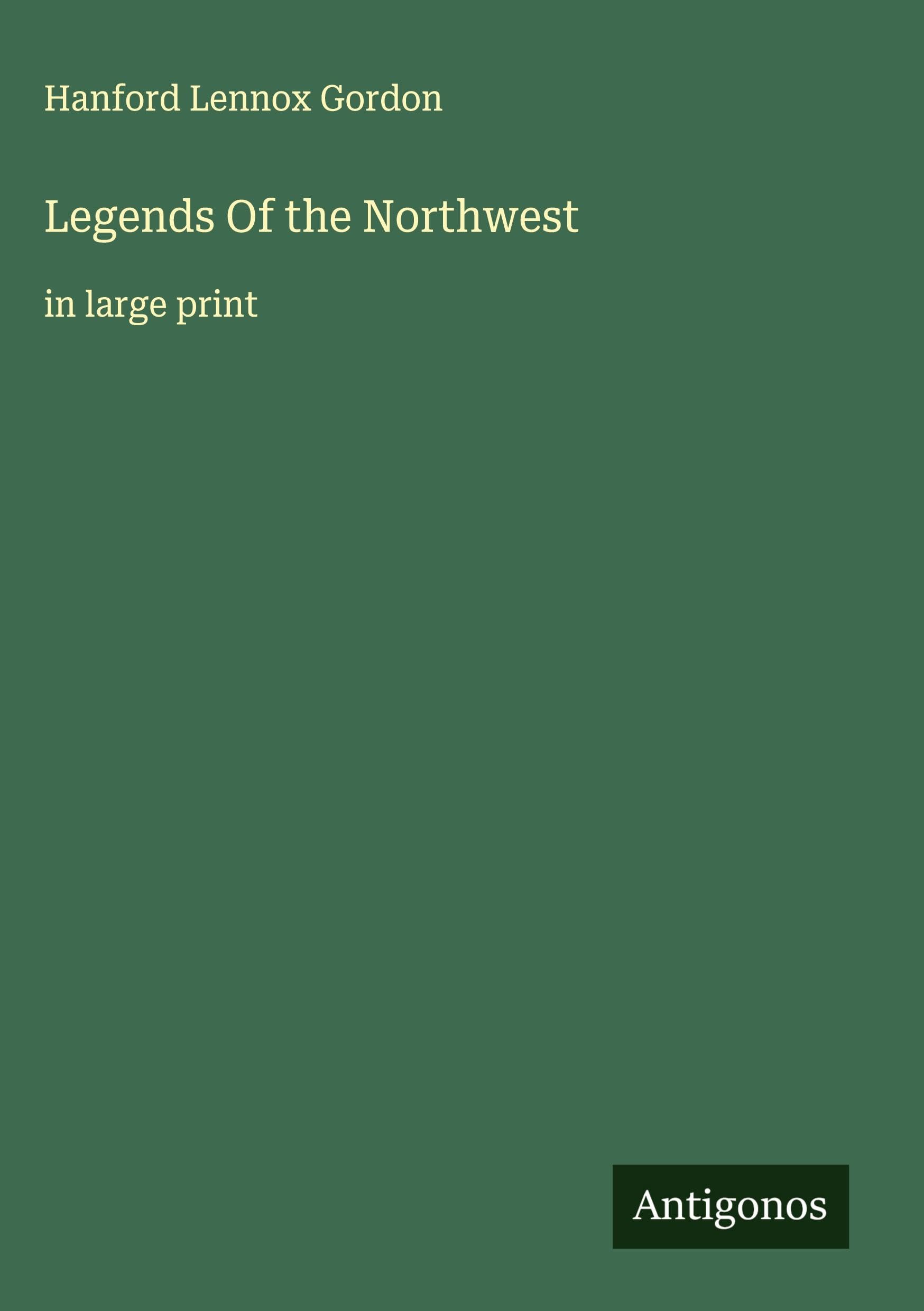 Legends Of the Northwest Classics