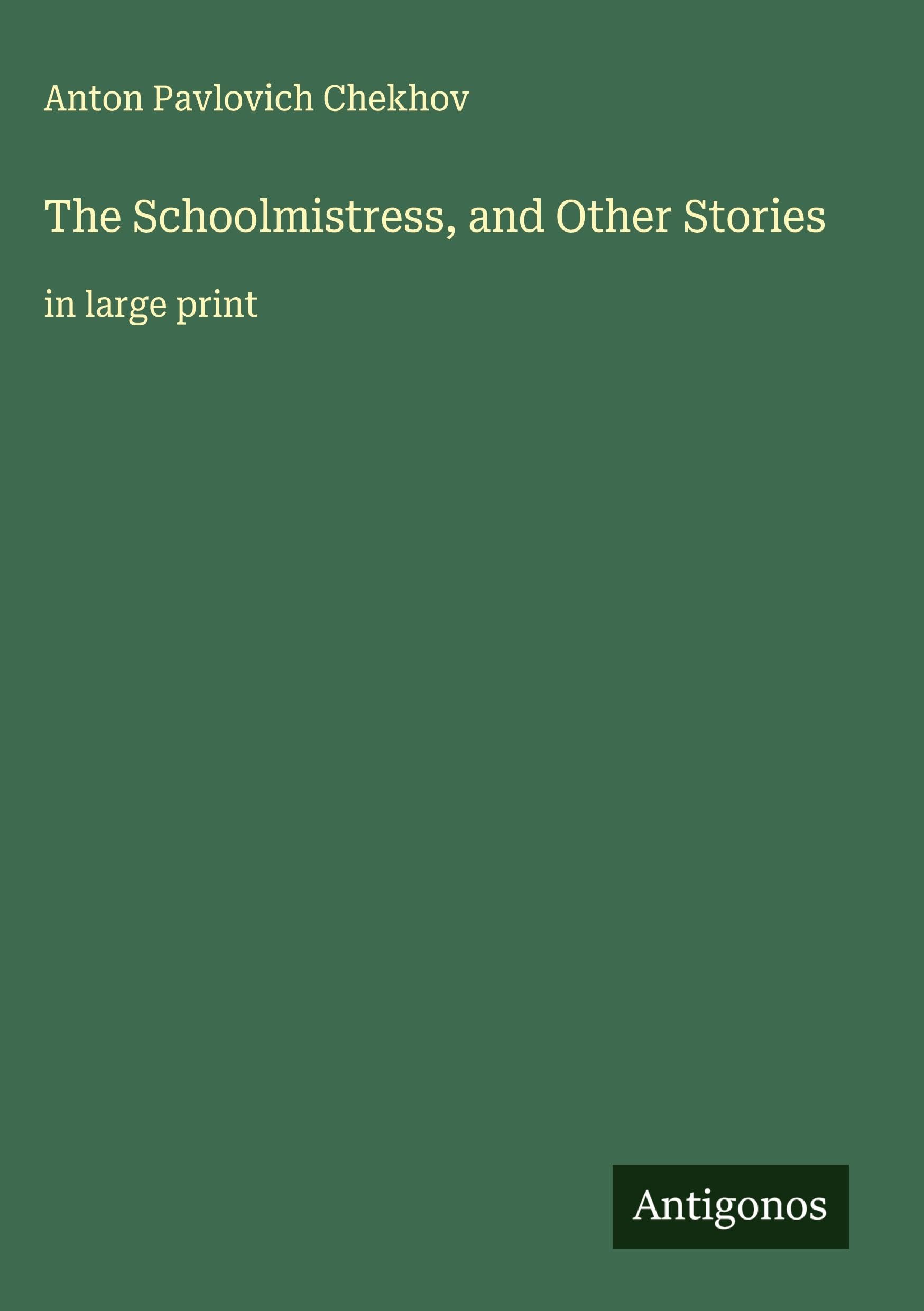 The Schoolmistress, and Other Stories Classics