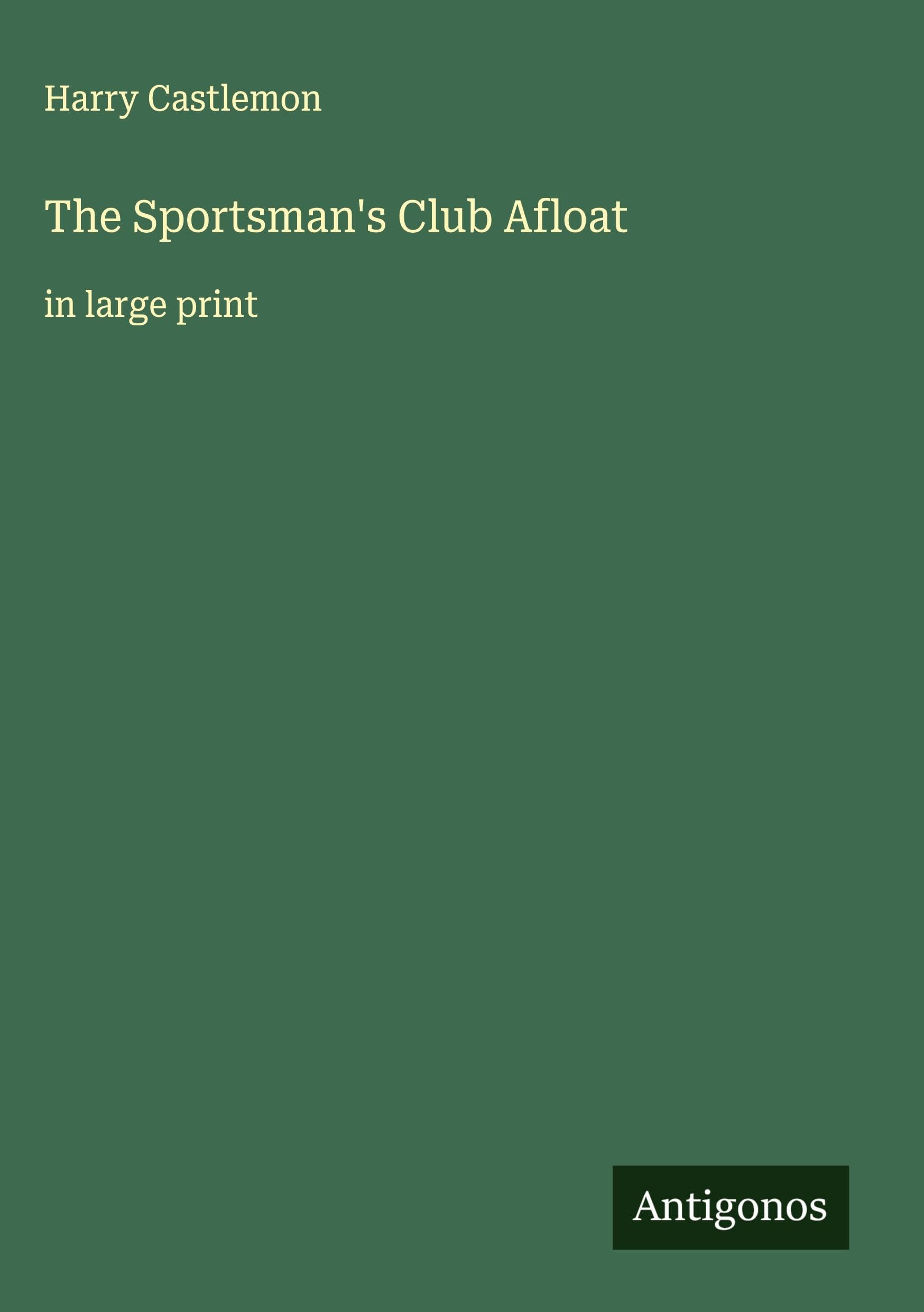 The Sportsman's Club Afloat Classics