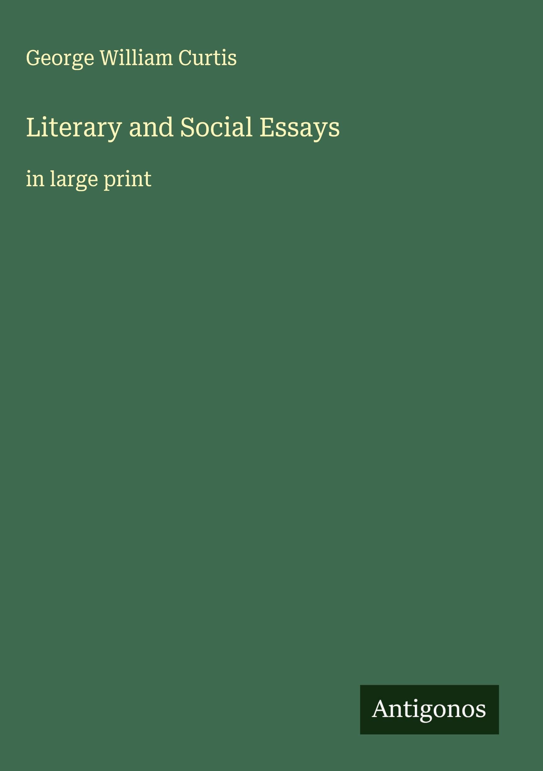 Literary and Social Essays Classics