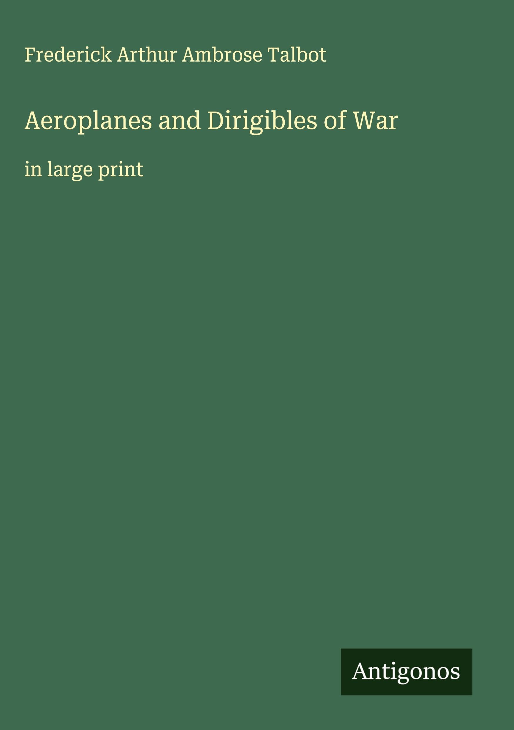 Aeroplanes and Dirigibles of War Classics